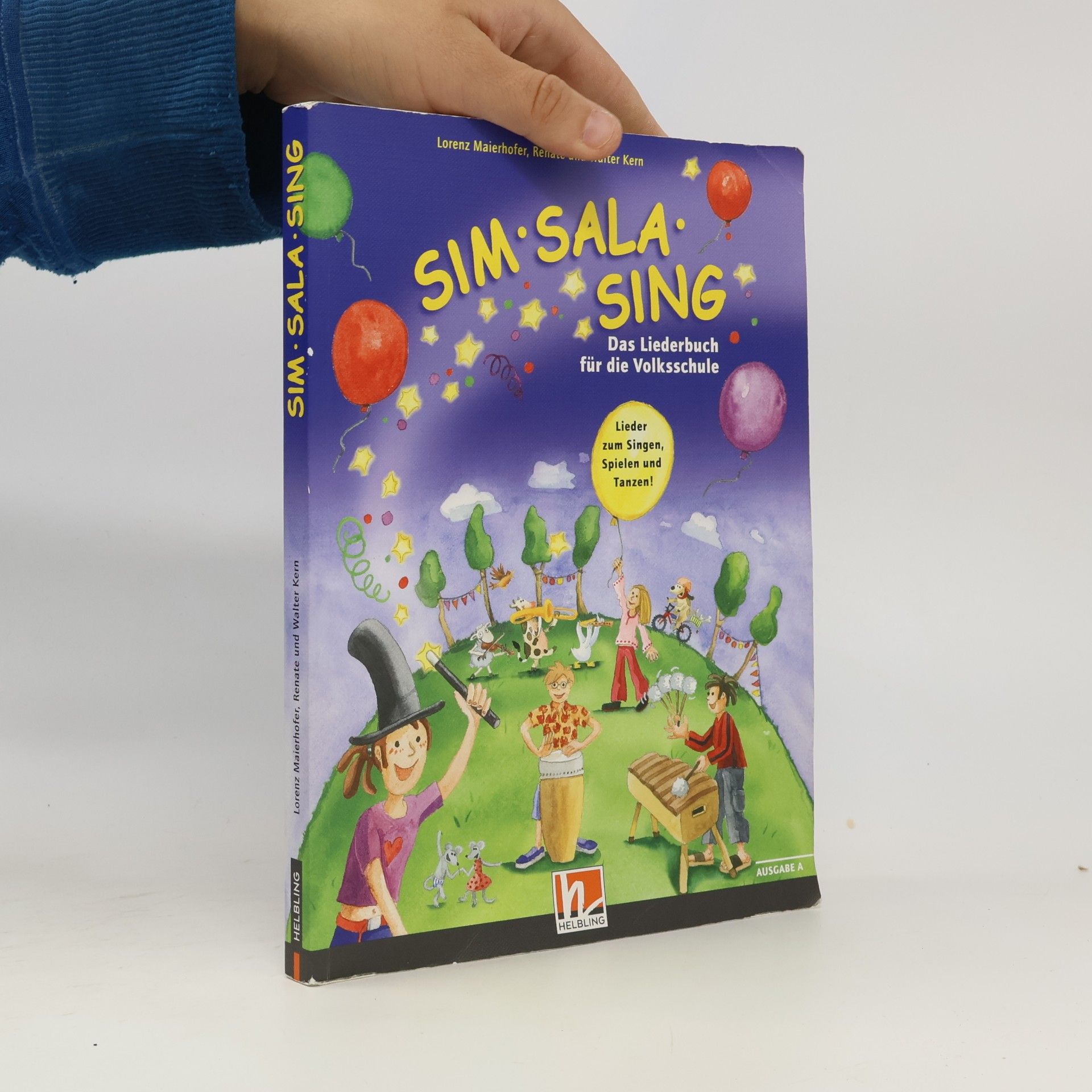 Sim Sala Sing. Das Liederbuch für die Volksschule. Lieder zum Singen, Spielen und Tanzen