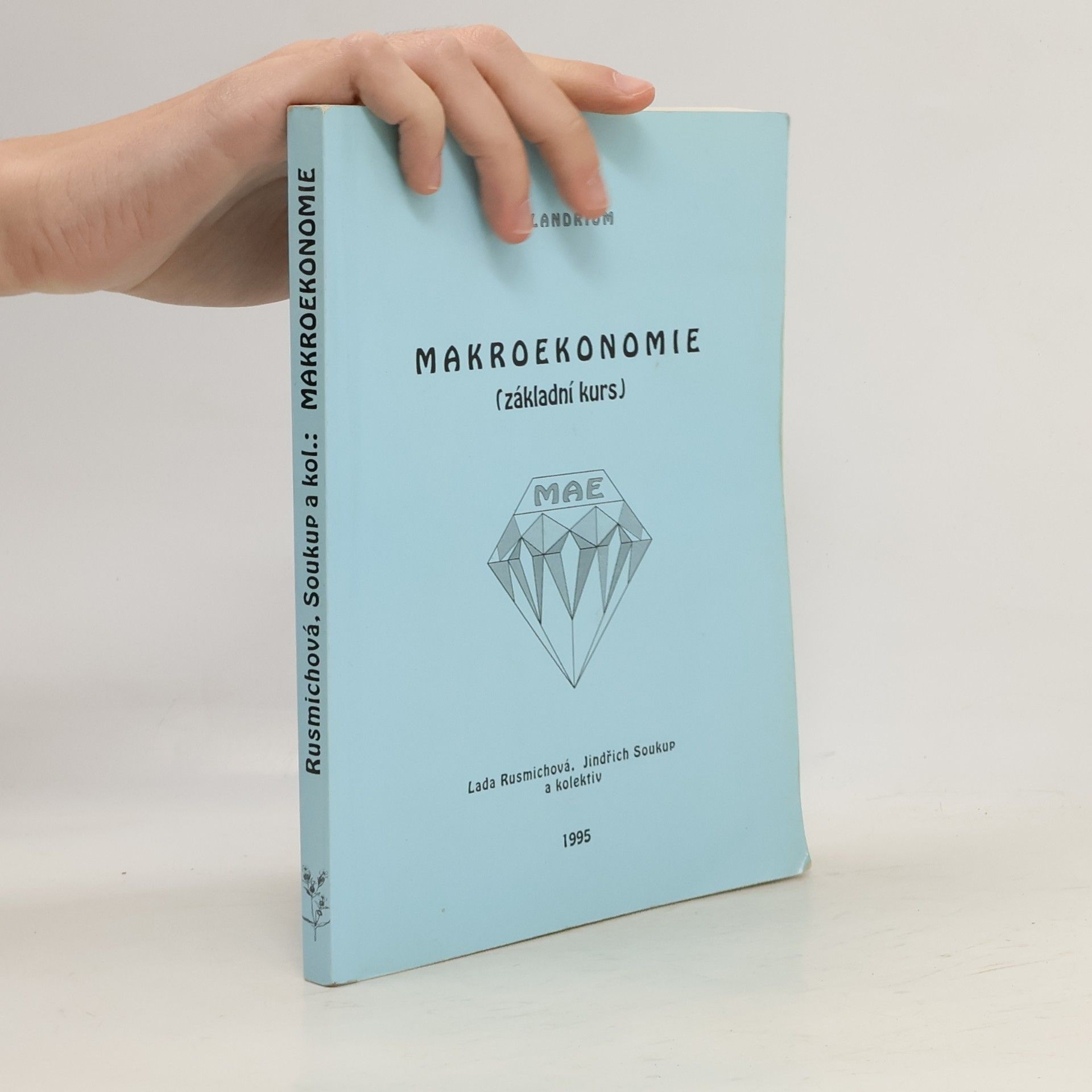 Jindřich Soukup Makroekonomie : (základní kurs)