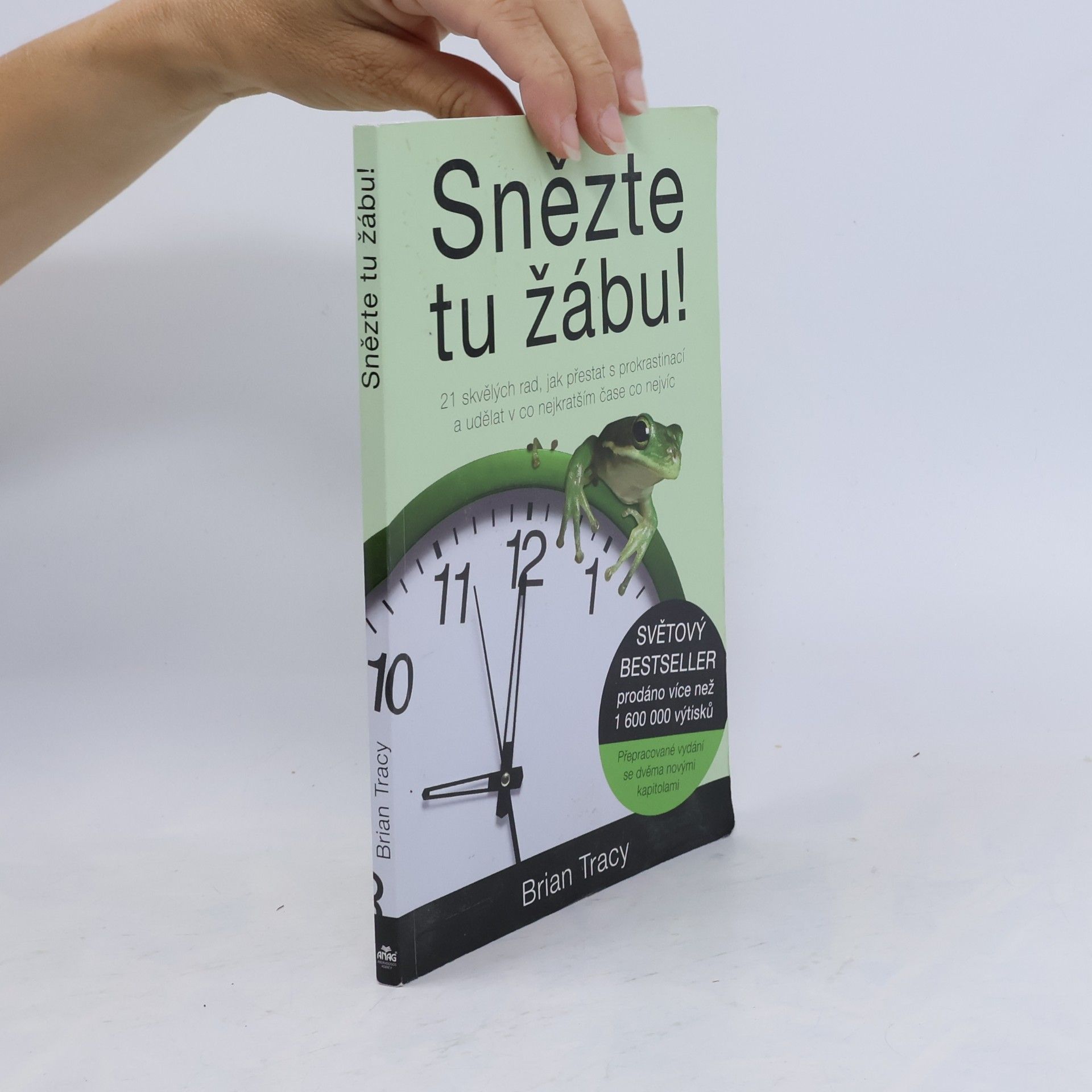Brian Tracy Snězte tu žábu!