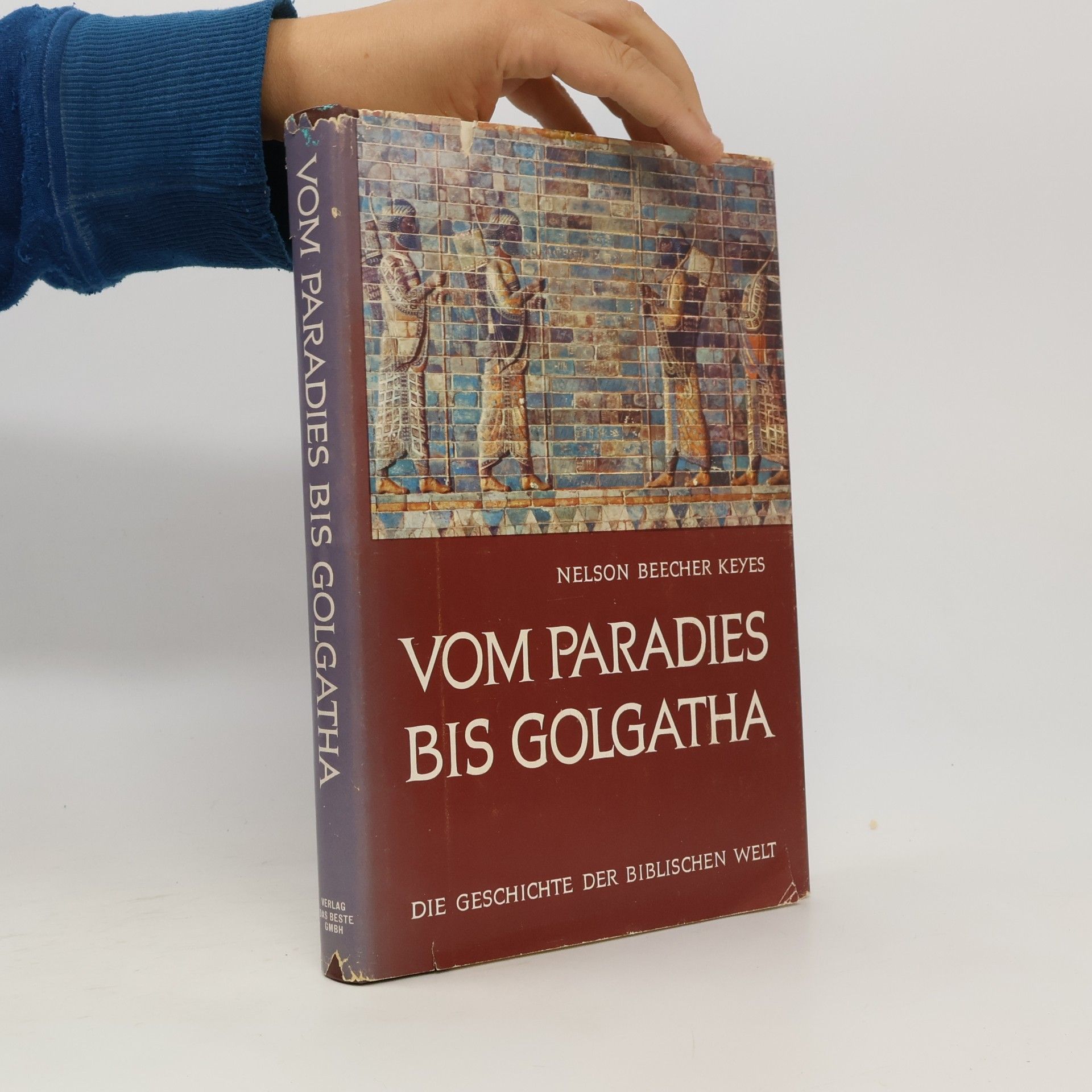 Nelson Beercher Keyes Vom Paradies bis Golgatha