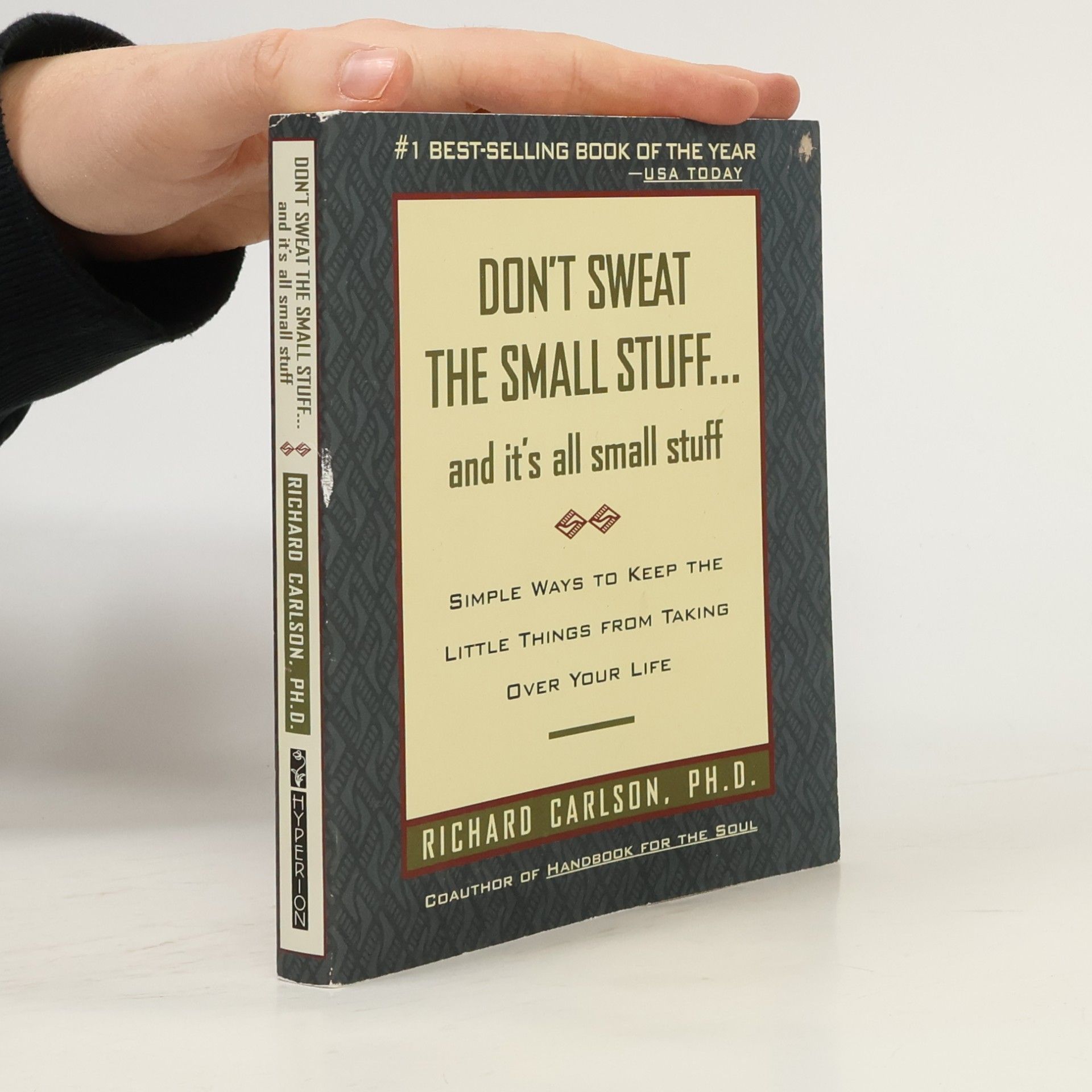 Richard Carlson Don't Sweat the Small Stuff and It's All Small Stuff