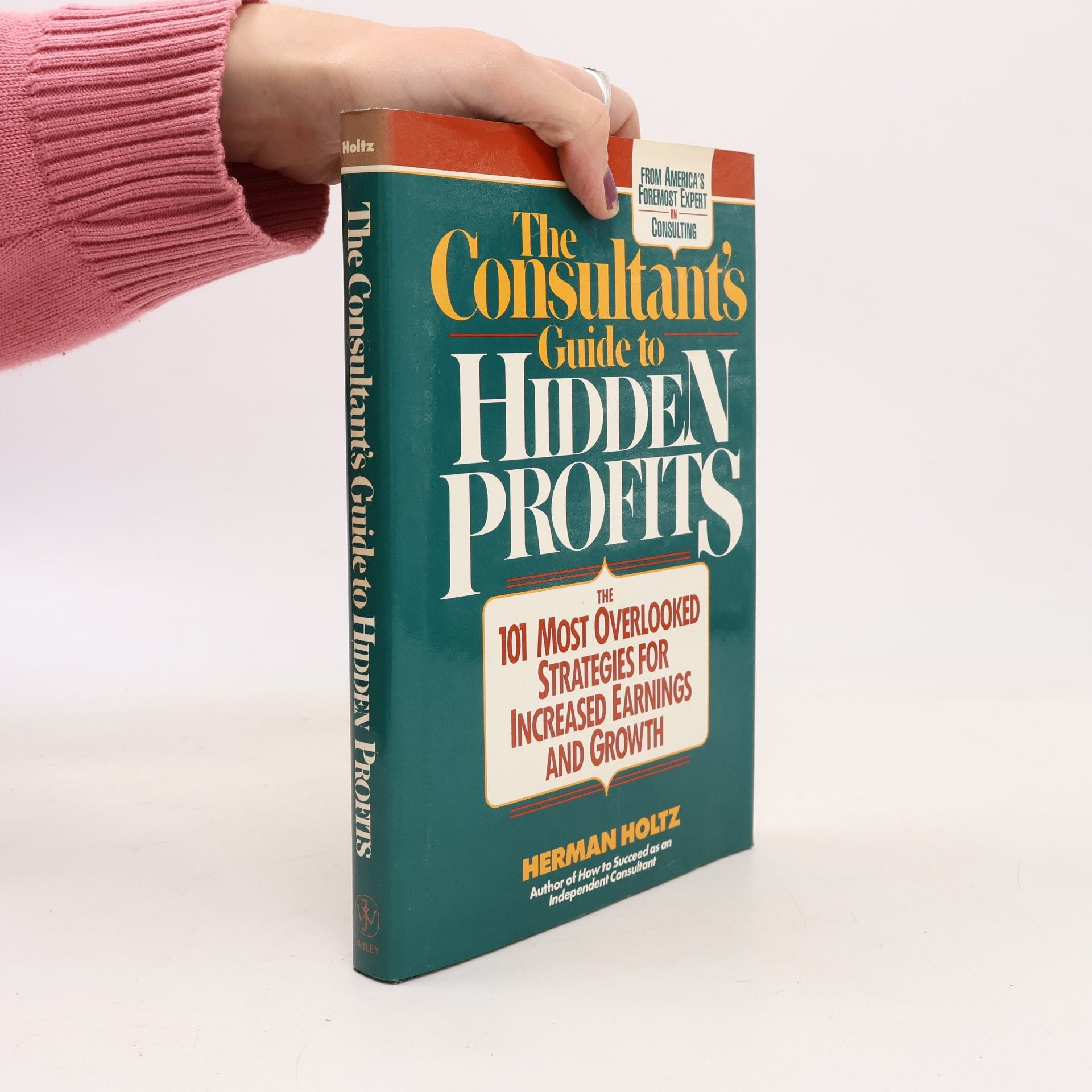 Herman Holtz The Consultant's Guide to Hidden Profits