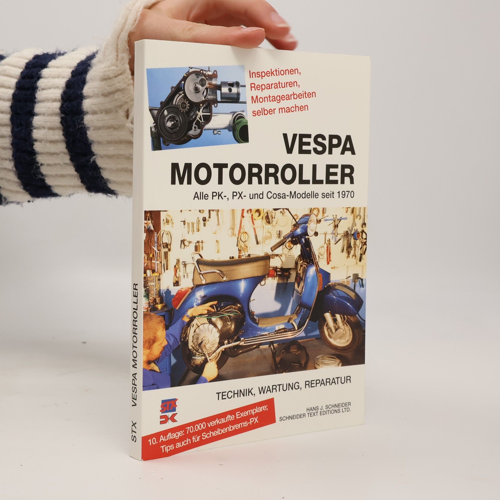 Hans J Schneider Vespa Motorroller. Alle Pk-, PX-, Cosa-Modelle seit 1970. Technik, Wartung, Reparatur