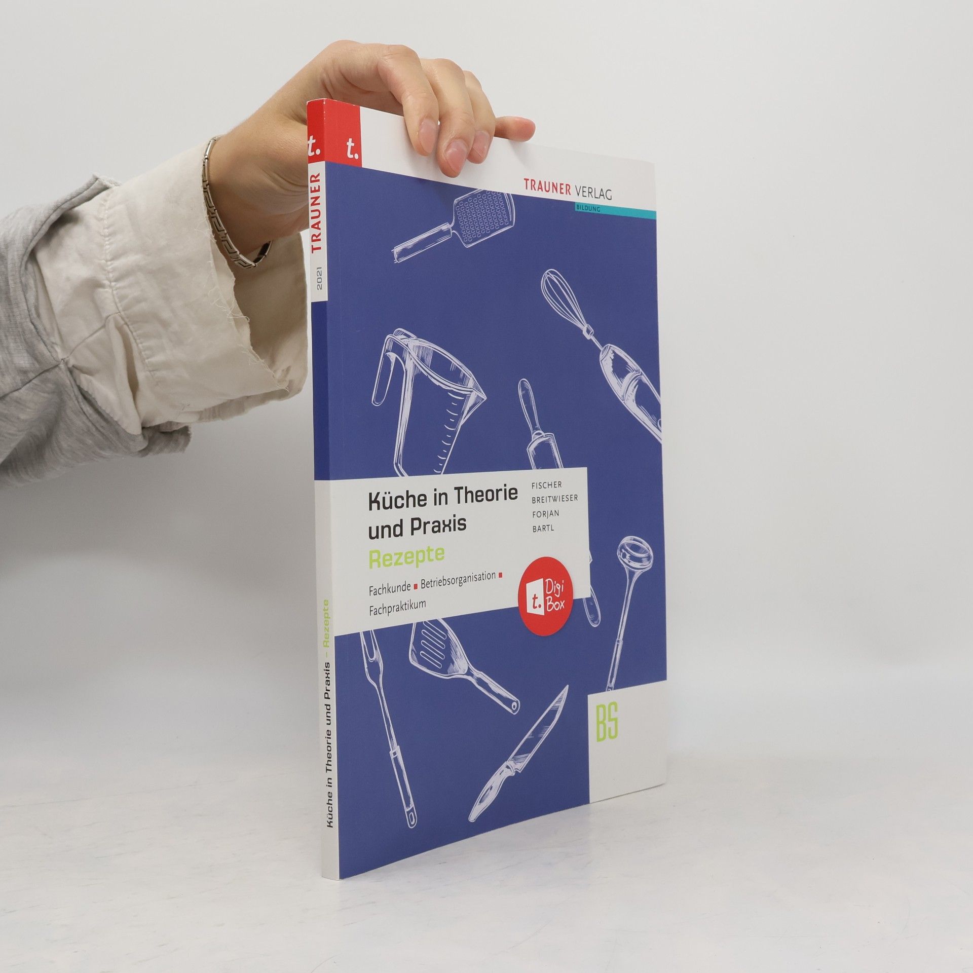Fischer Peter Küche in Theorie und Praxis - Fachkunde, Betriebsorganisation, Fachpraktikum + digitales Zusatzpaket