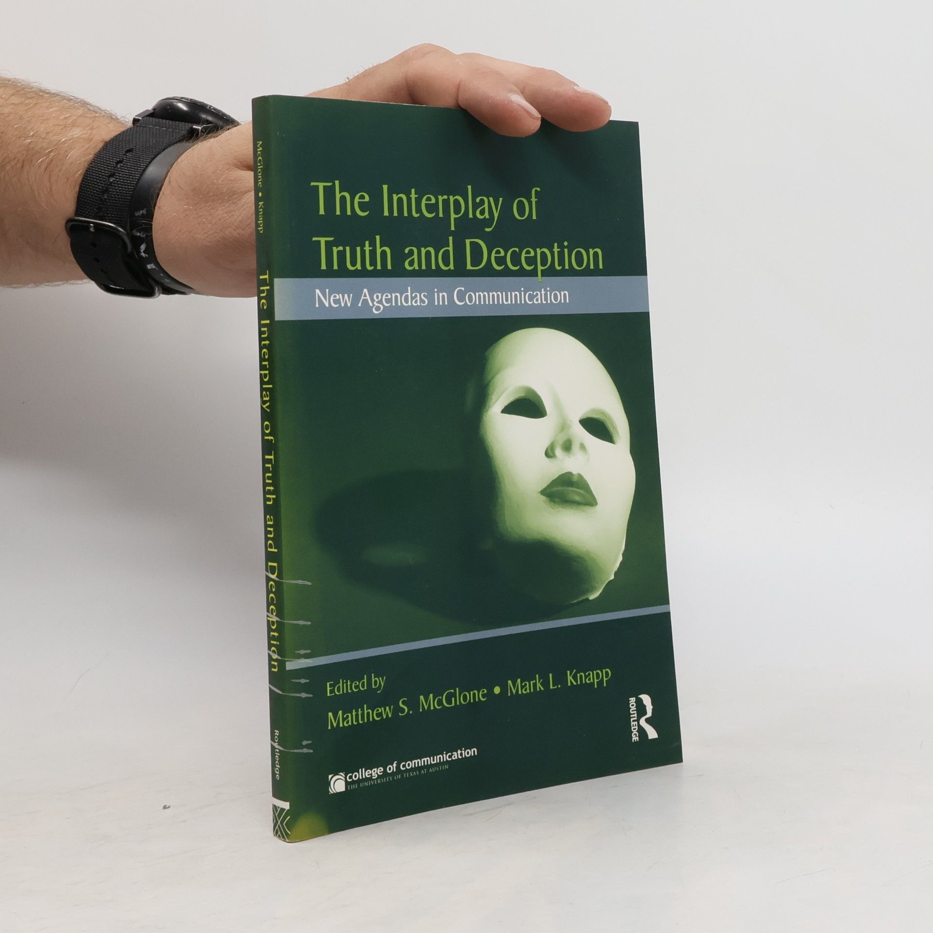 Matthew S. McGlone The Interplay of Truth and Deception