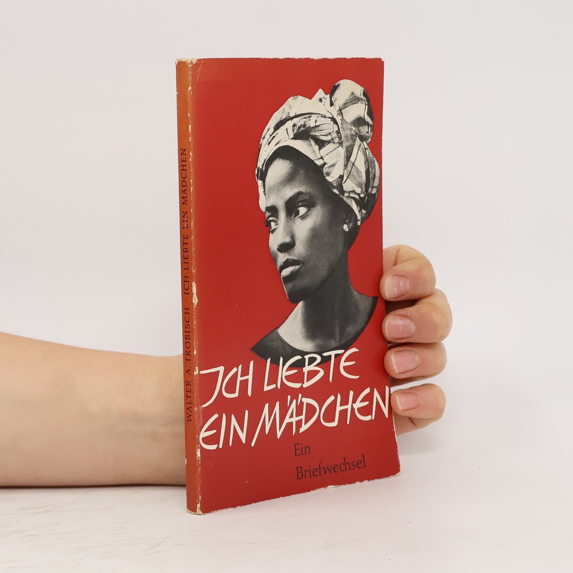 Trobisch Walter Ich Liebte Ein Madchen. Ein Briefwechsel