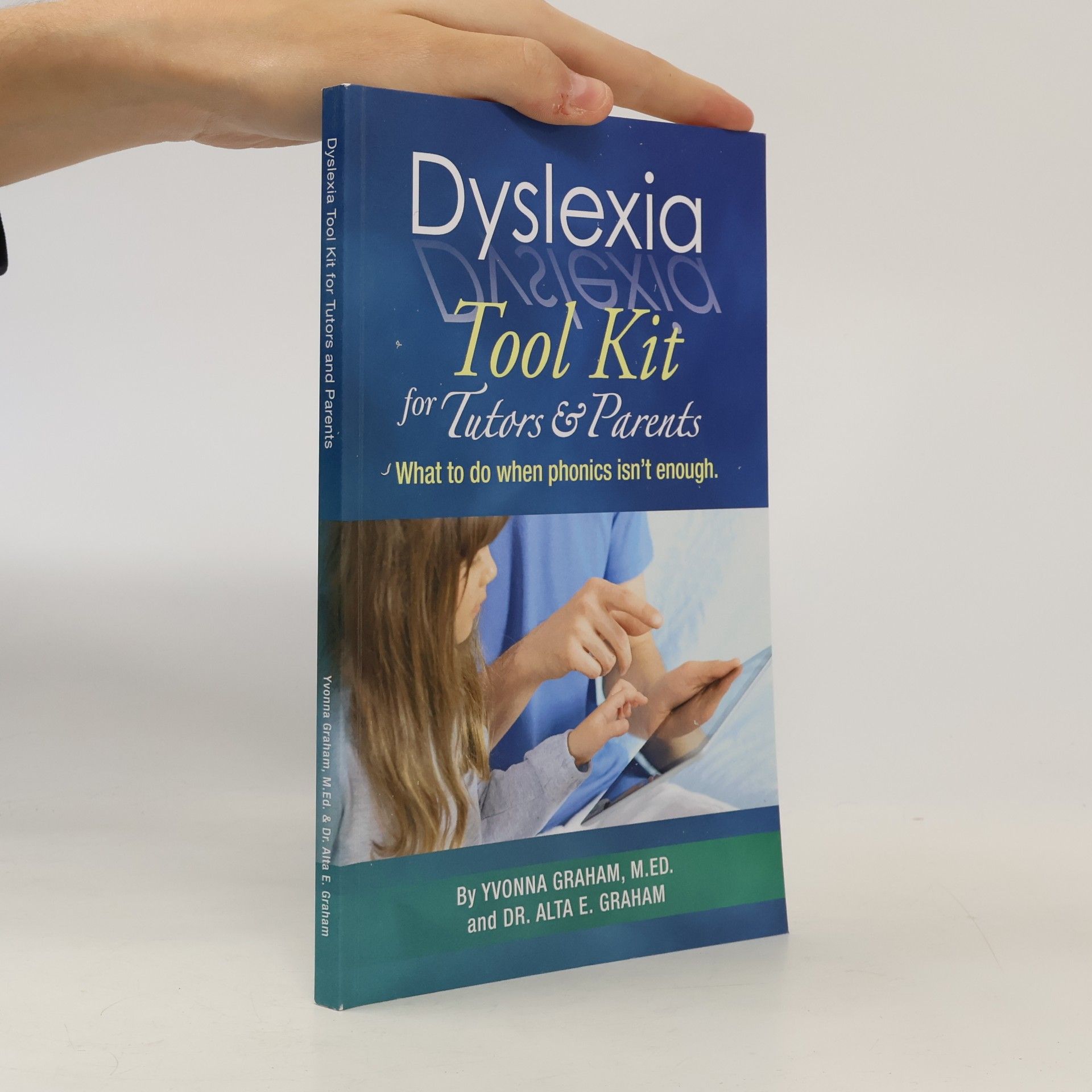 Yvonna Graham Dyslexia Tool Kit for Tutors and Parents