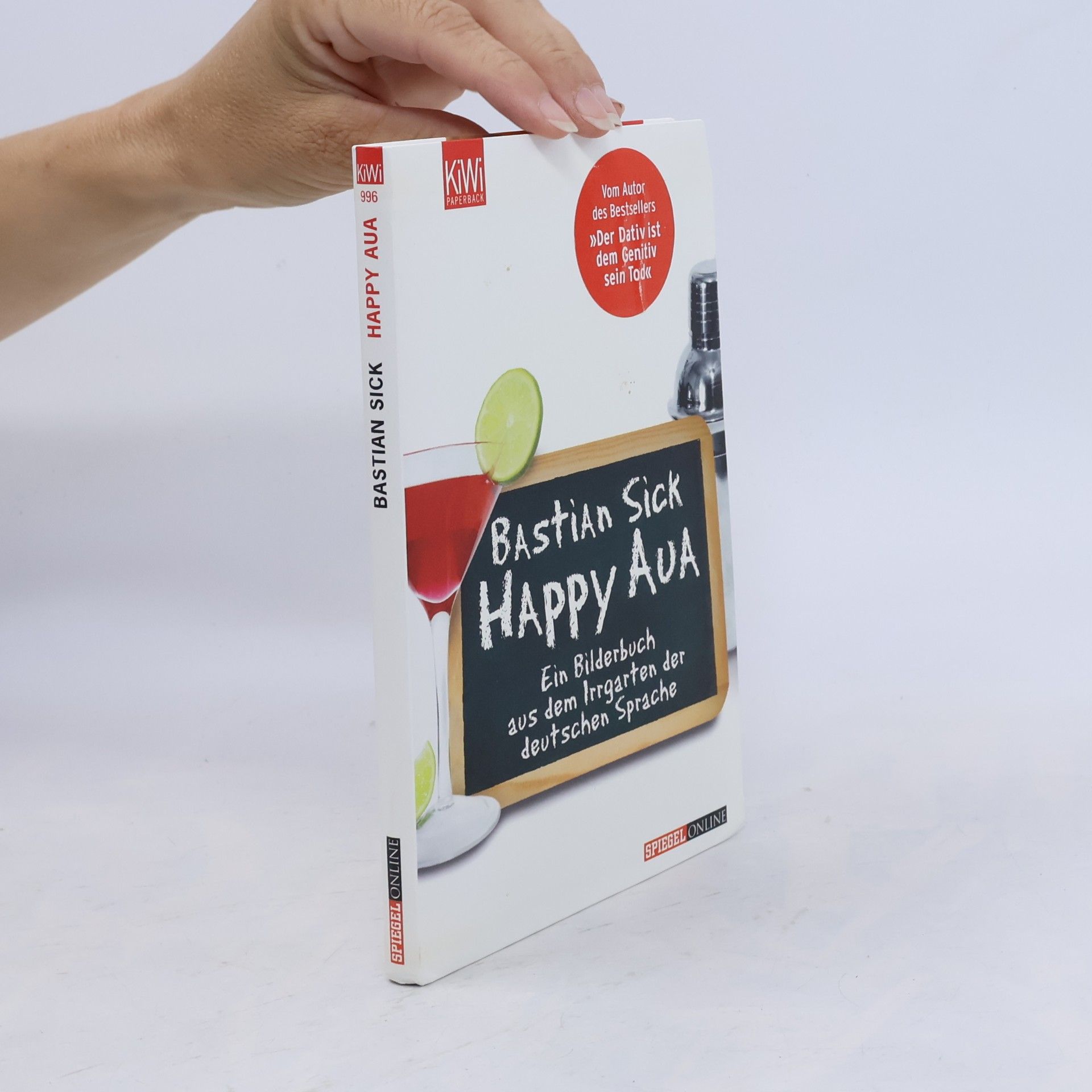 Bastian Sick Happy Aua : ein Bilderbuch aus dem Irrgarten der deutschen Sprache