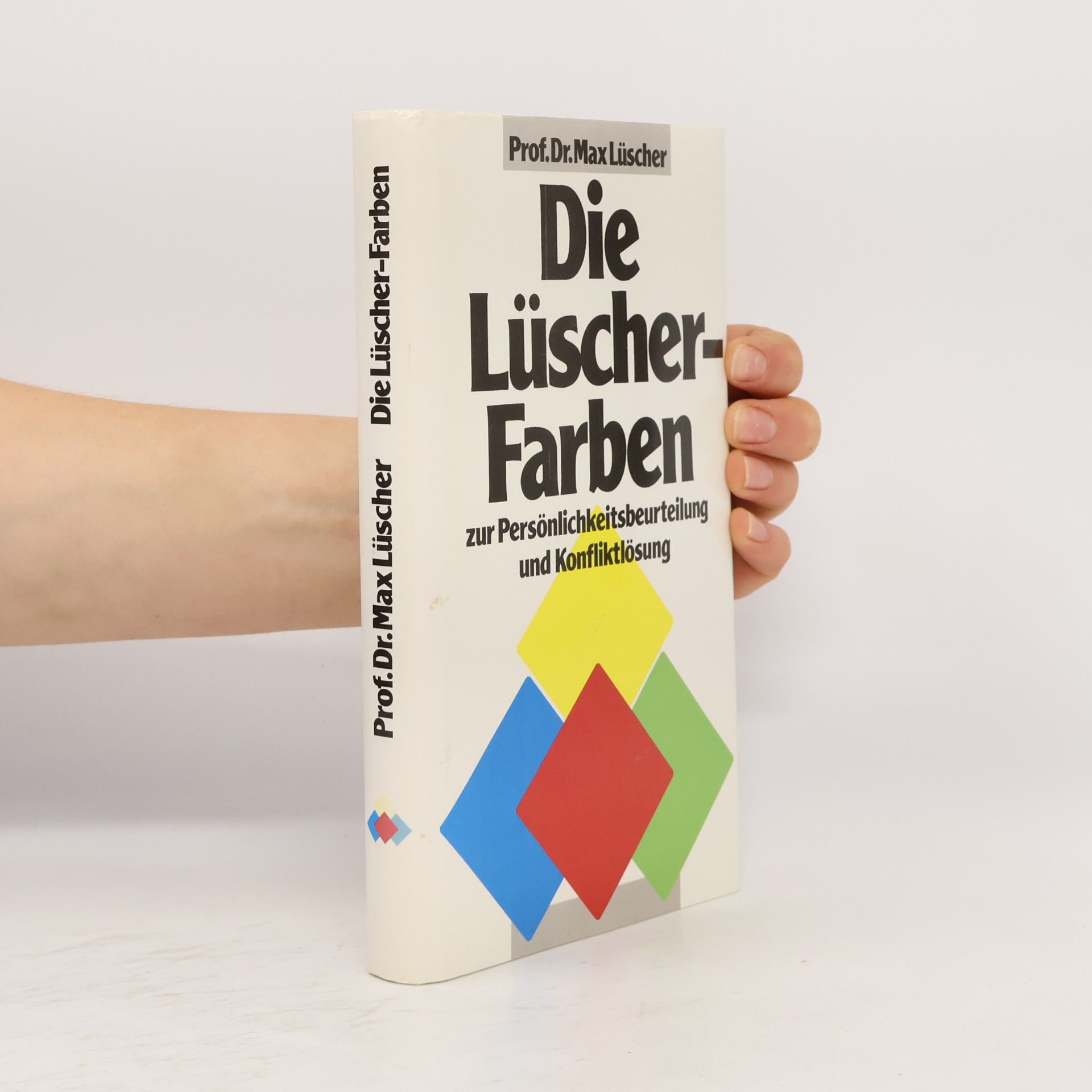 Max Lüscher Die Lüscher-Farben zur Persönlichkeitsbeurteilung und Konfliktlösung