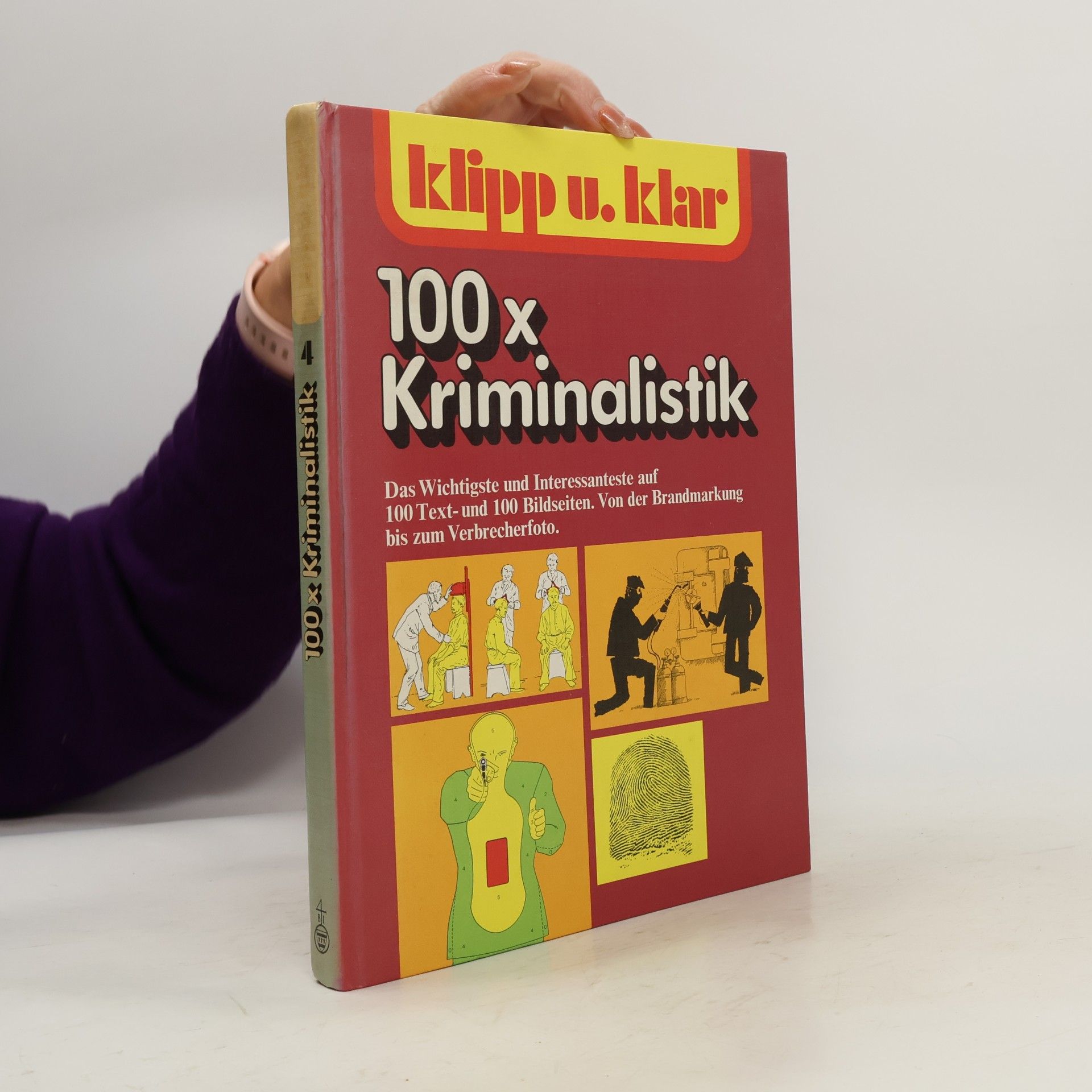 Eberhard Hungerbühler Klipp und klar 100 x Kriminalistik