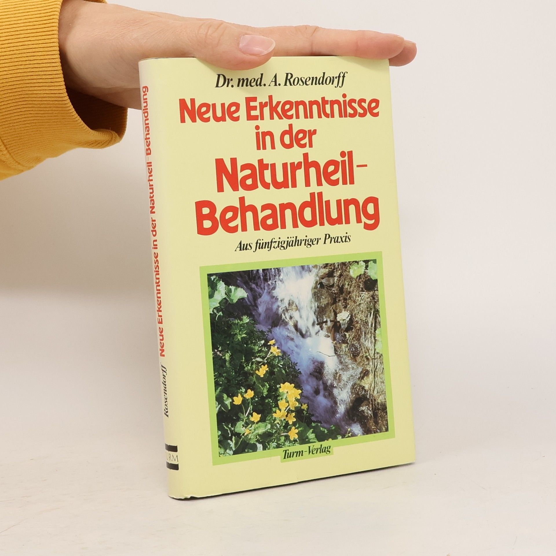 Alexander Rosendorff Neue Erkenntnisse in der Naturheilbehandlung