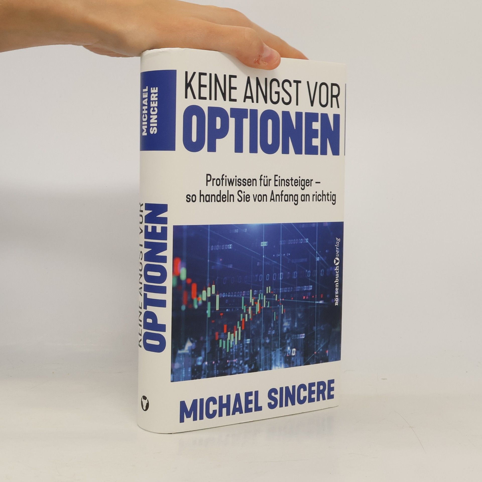 Michael Sincere Keine Angst vor Optionen