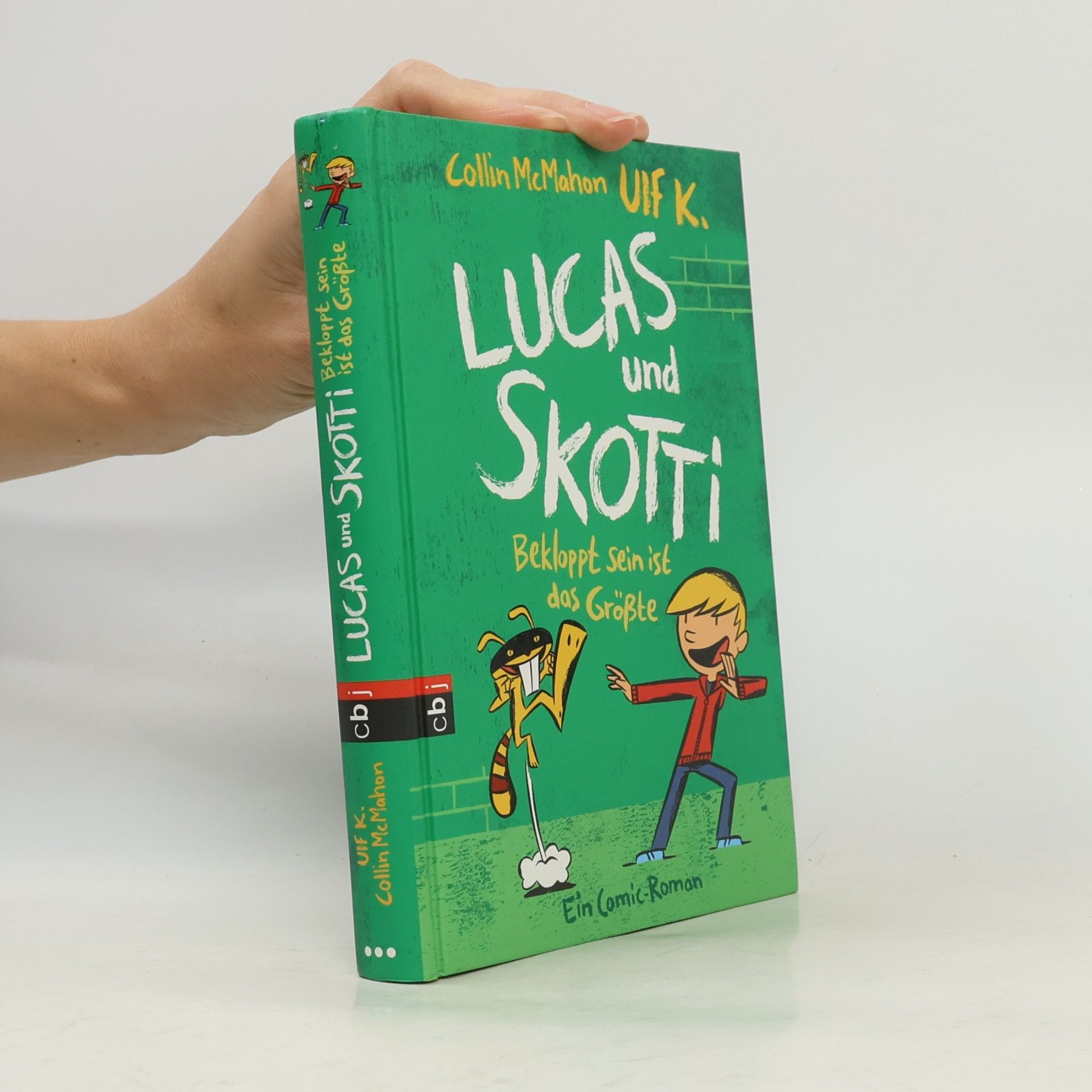 Collin McMahon Lucas und Skotti. Bekloppt sein ist das Größte