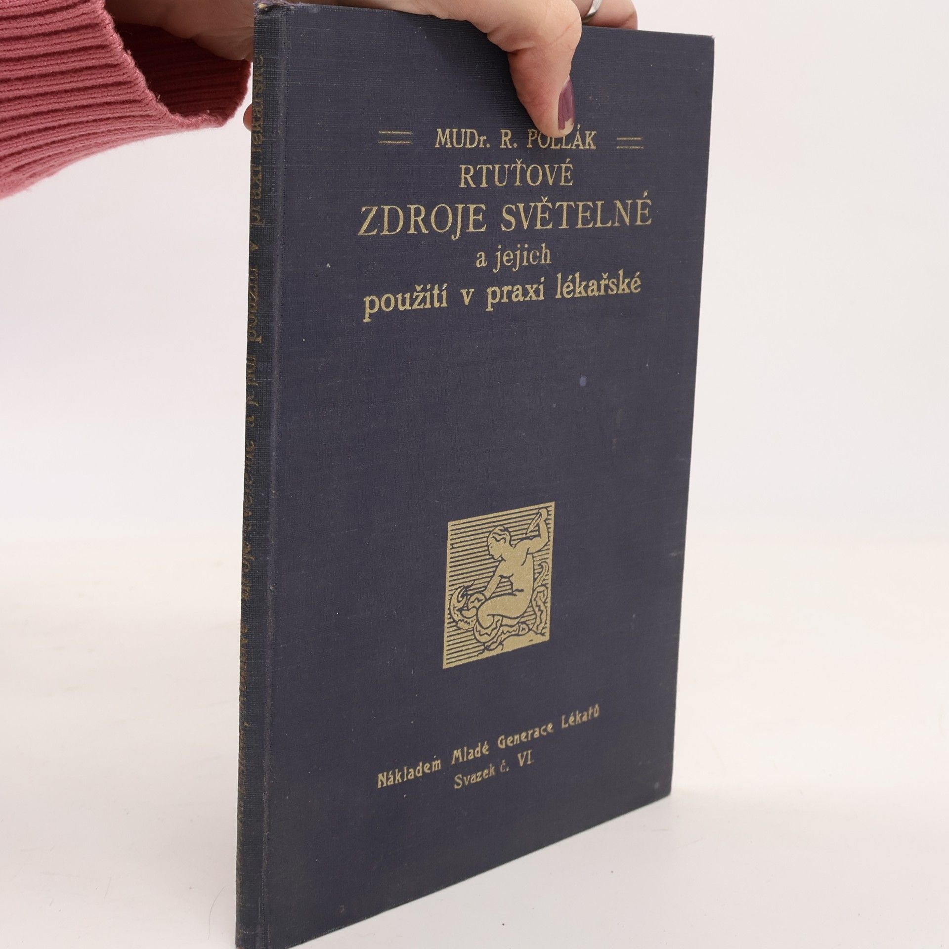 Rudolf Pollak Rtuťové zdroje světelné a jejich použití v praxi lékařské