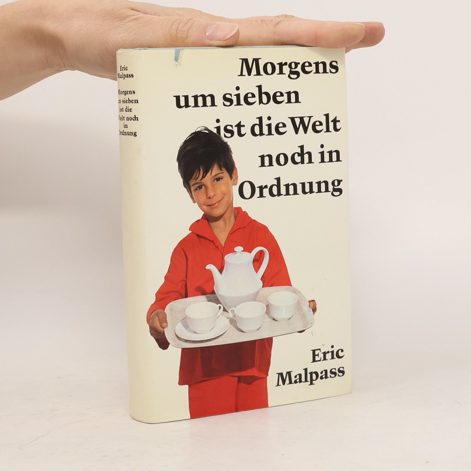 Eric Malpass Morgens um sieben ist die Welt noch in Ordnung