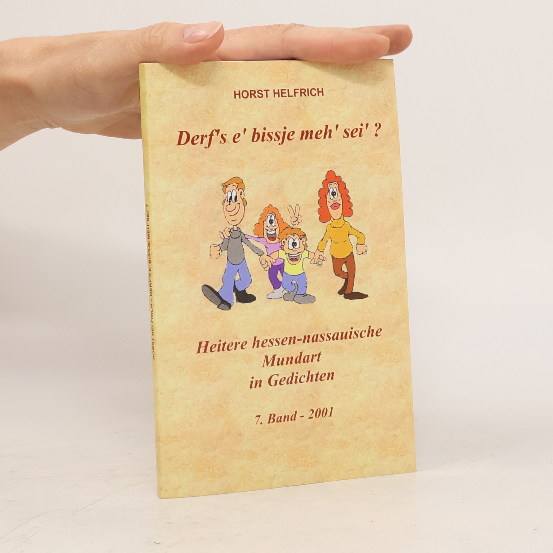 Horst Helfrich Derf's e' bissje meh' sei'?