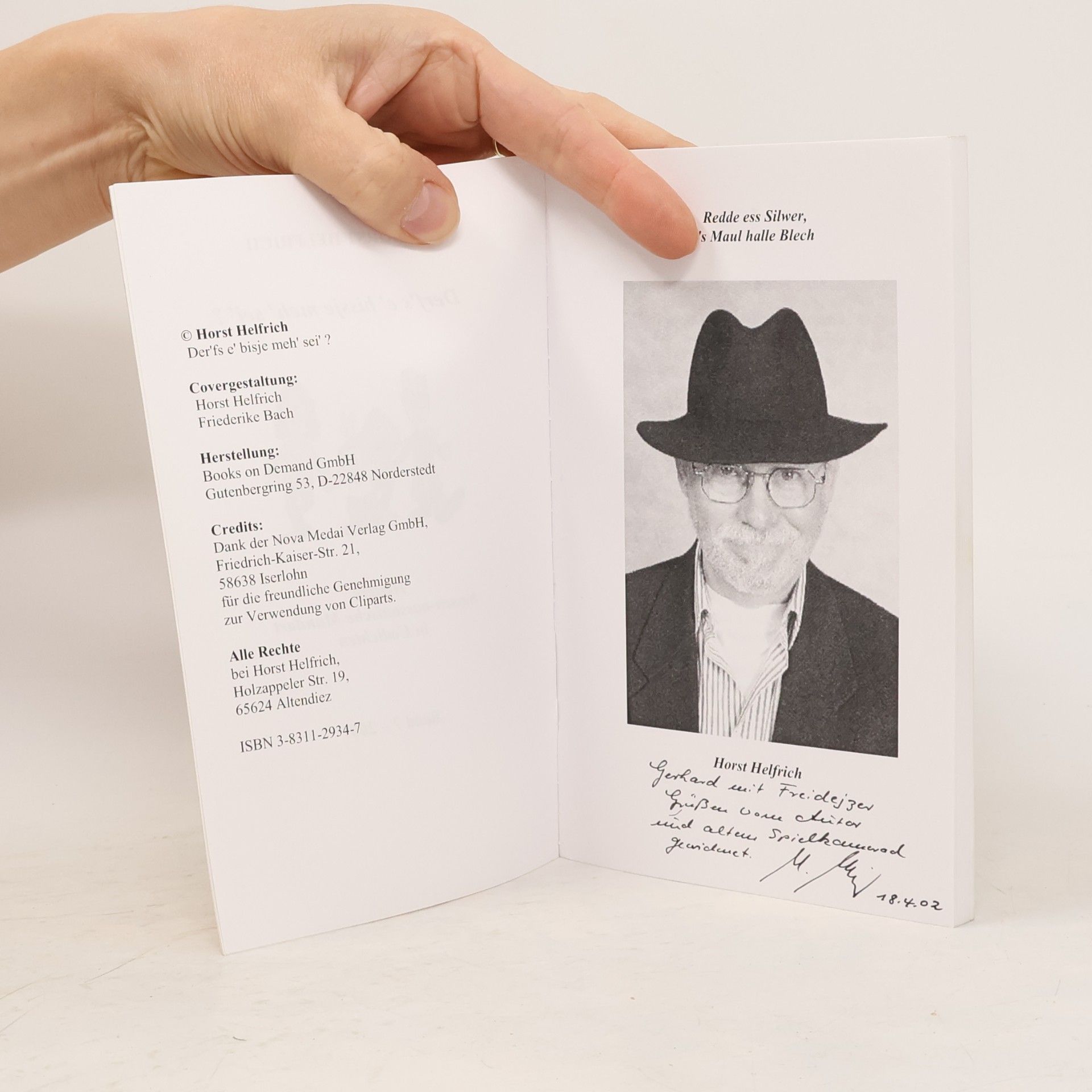 Horst Helfrich Derf's e' bissje meh' sei'?