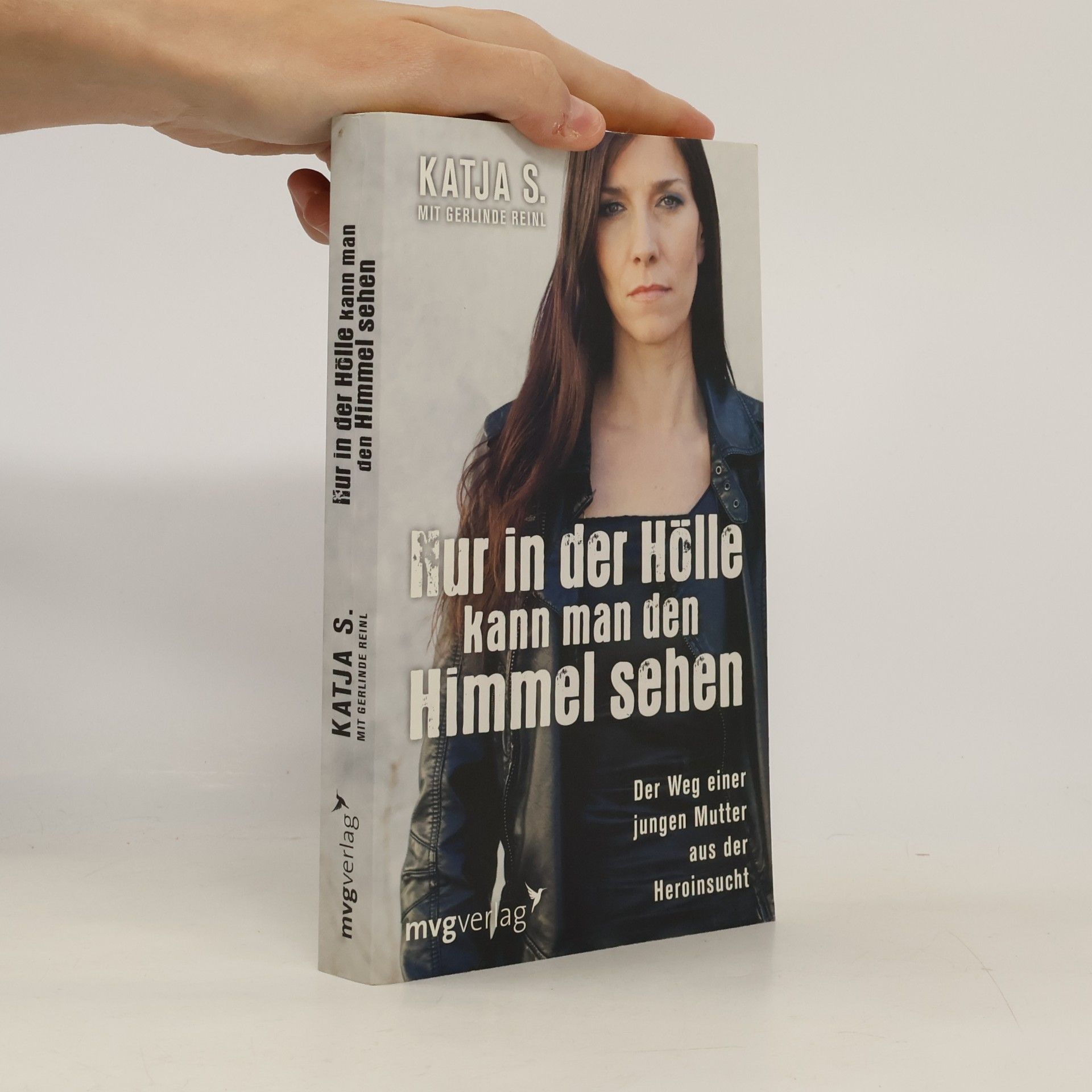 Katja S. Nur in der Hölle kann man den Himmel sehen