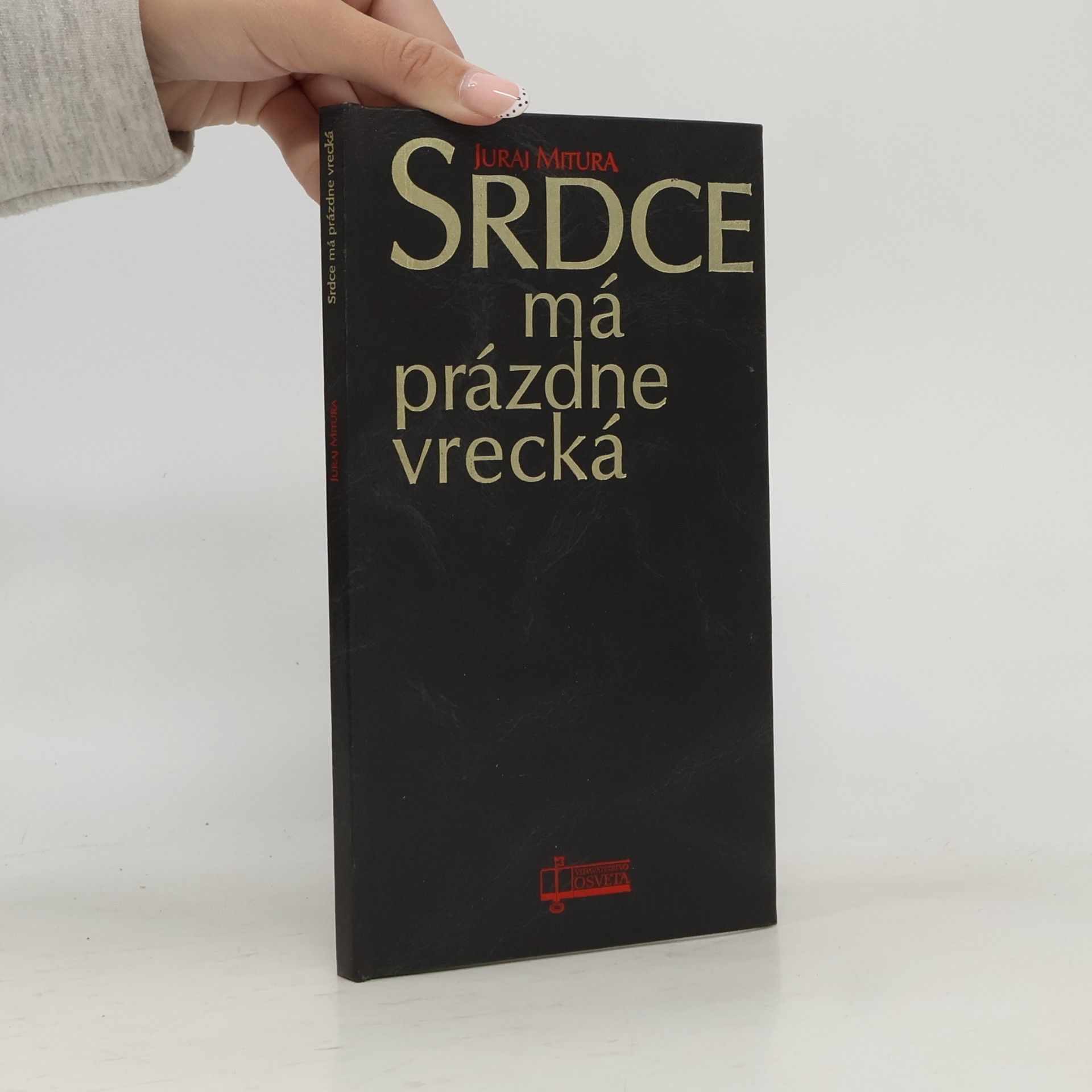 Juraj Mitura Srdce má prázdne vrecká