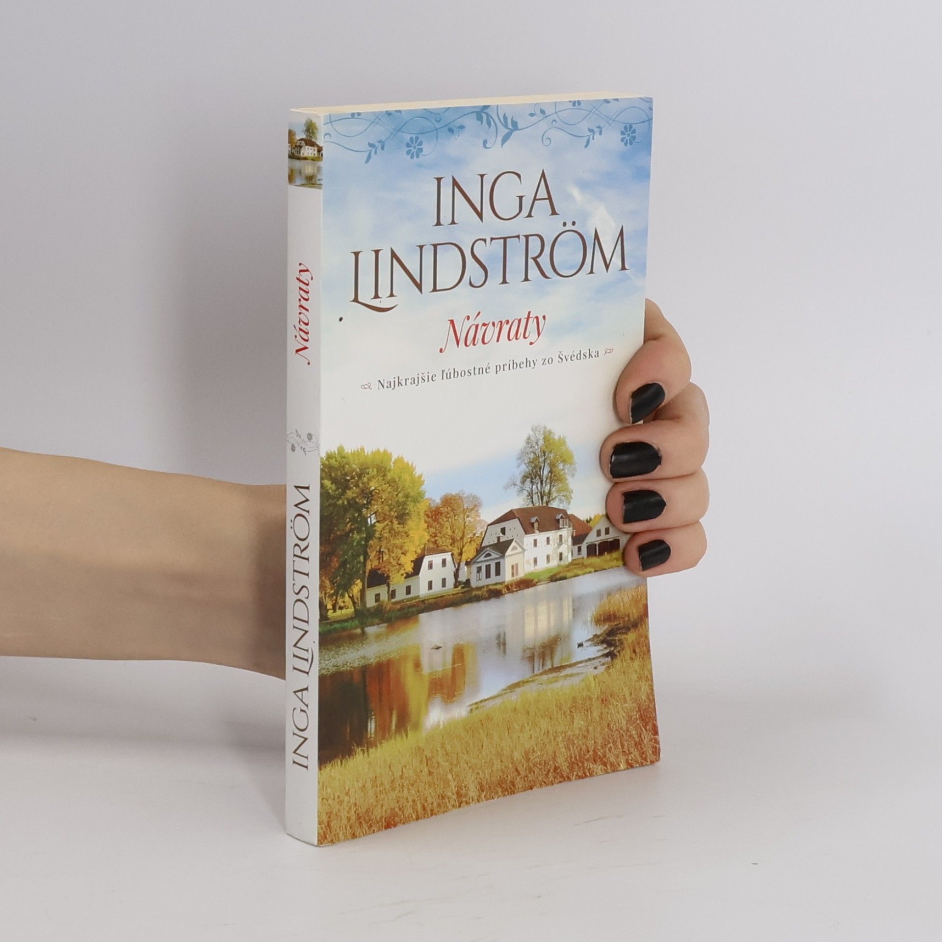 Inga Lindström Návraty - najkrajšie ľúbostné príbehy zo Švédska
