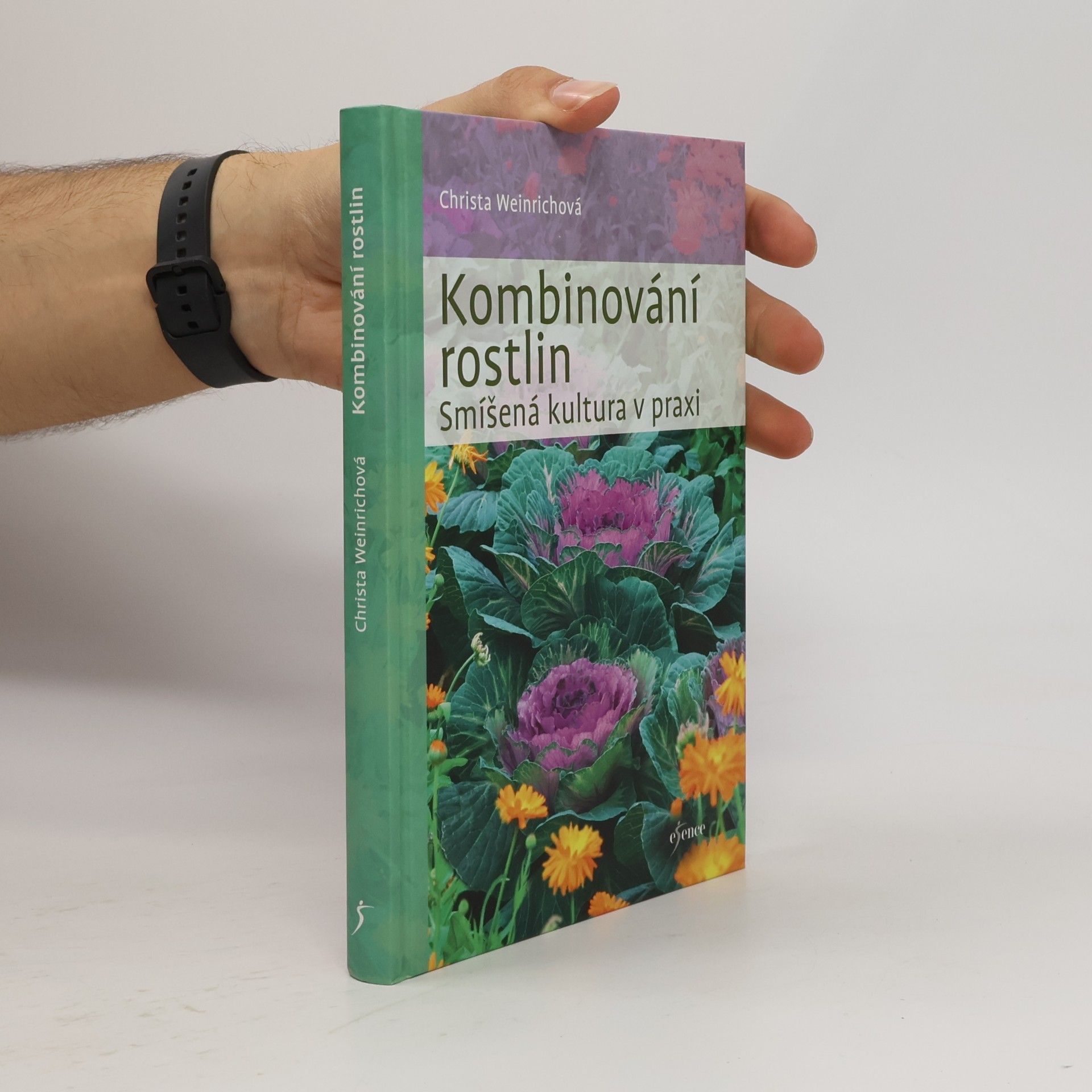 Christa Weinrich Kombinování rostlin. Smíšená kultura v praxi