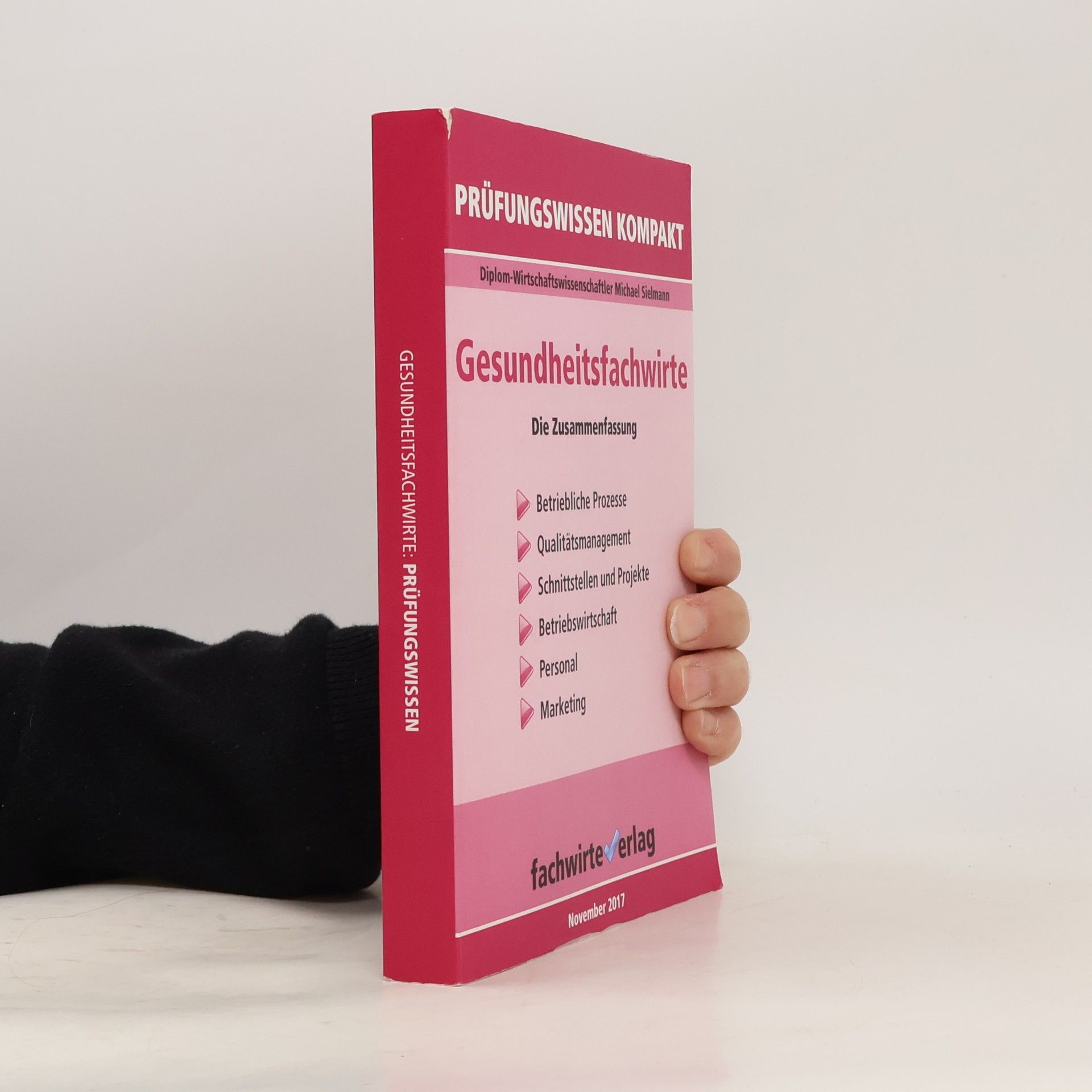 Michael Sielmann Gesundheitsfachwirte: Prüfungswissen kompakt