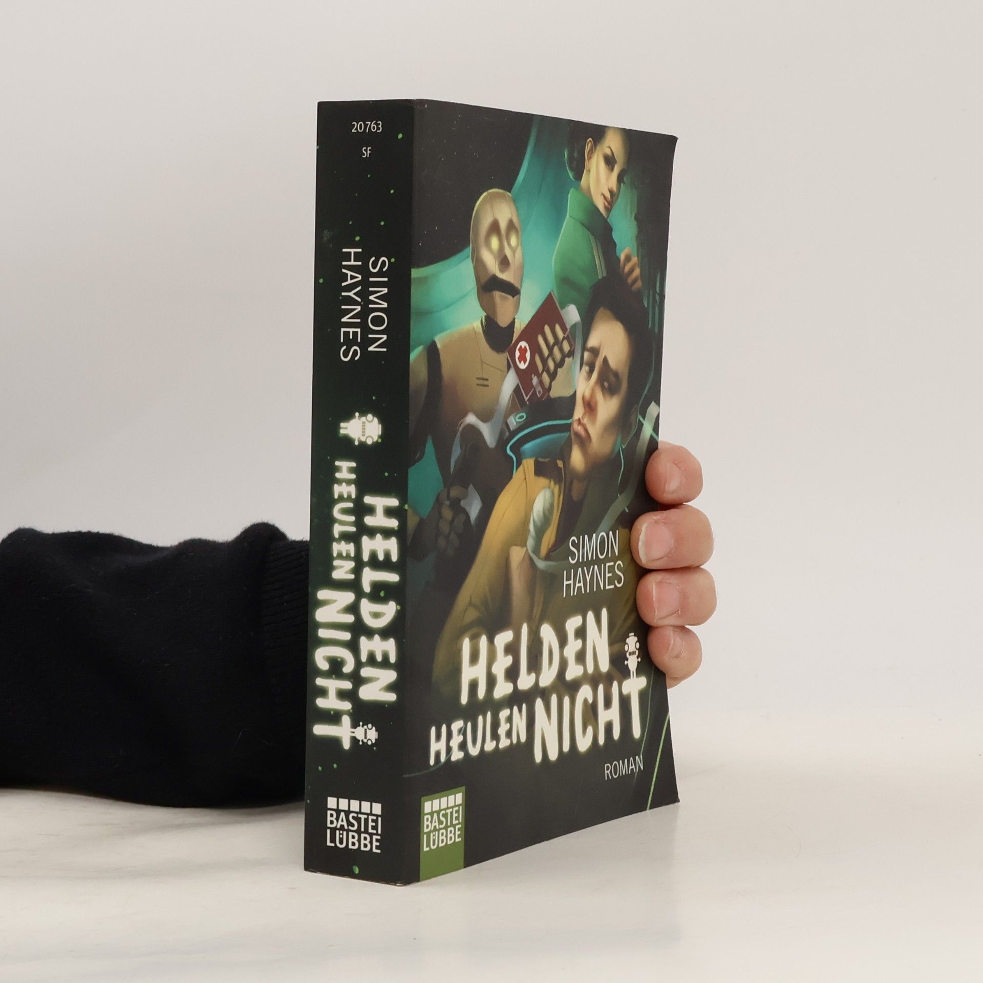 Simon Haynes Helden heulen nicht. Roman