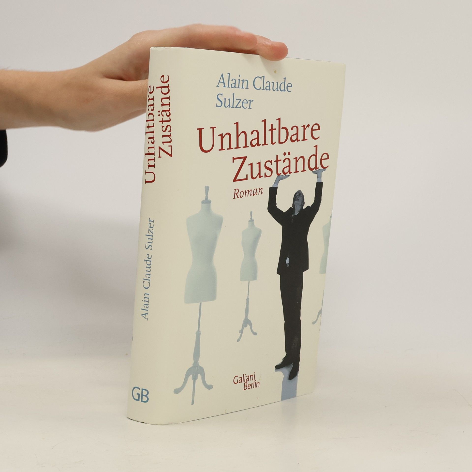 Alain Claude Sulzer Unhaltbare Zustände