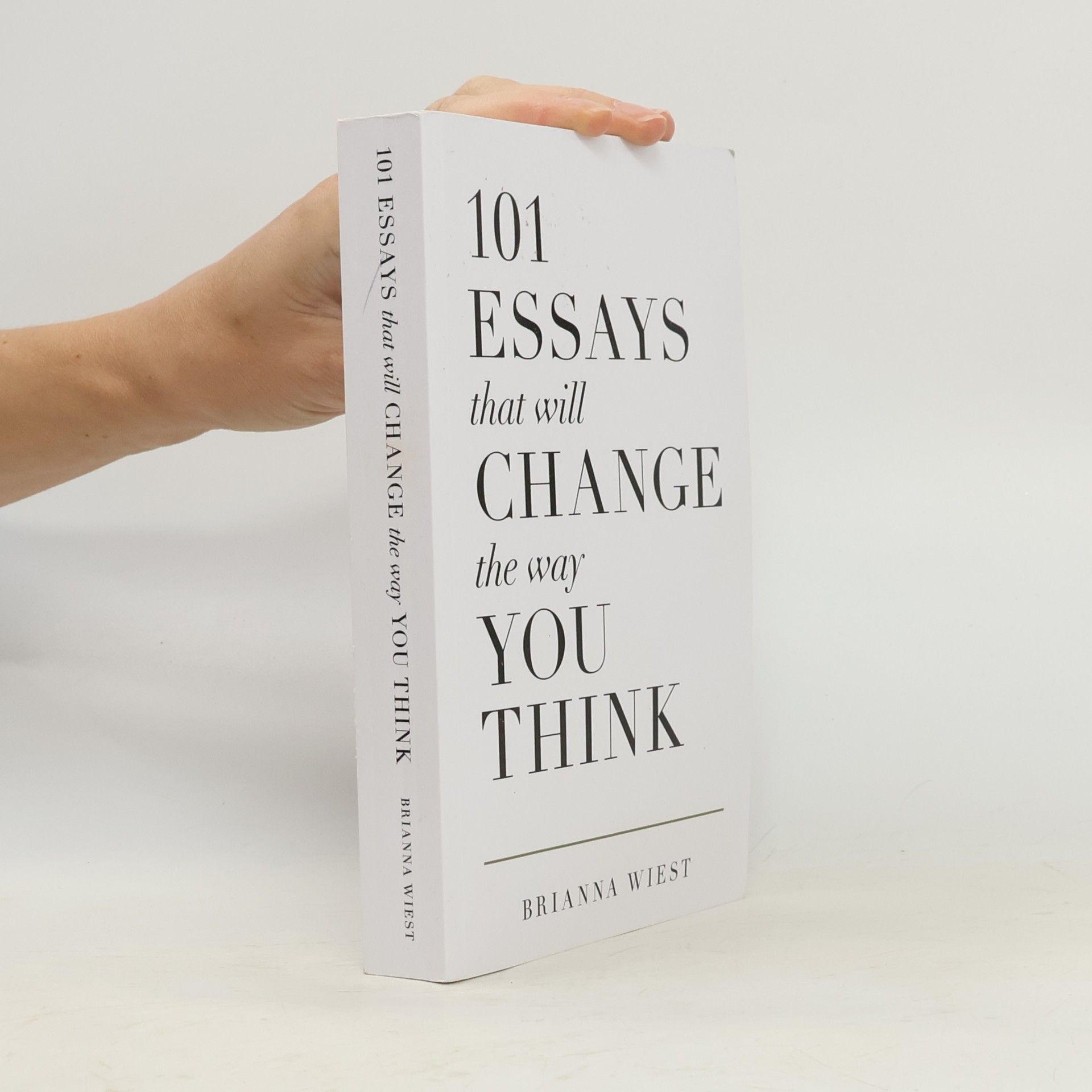 Brianna Wiest 101 Essays That Will Change the Way You Think