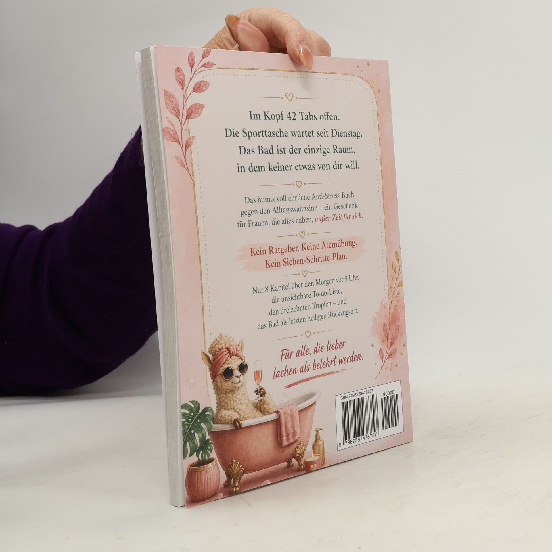 Lisa Lässig Namasté, ihr mich auch! Das humorvoll ehrliche Anti-Stress-Buch gegen den Alltagswahnsinn – ein Geschenk für Frauen, die alles haben, außer Zeit für sich