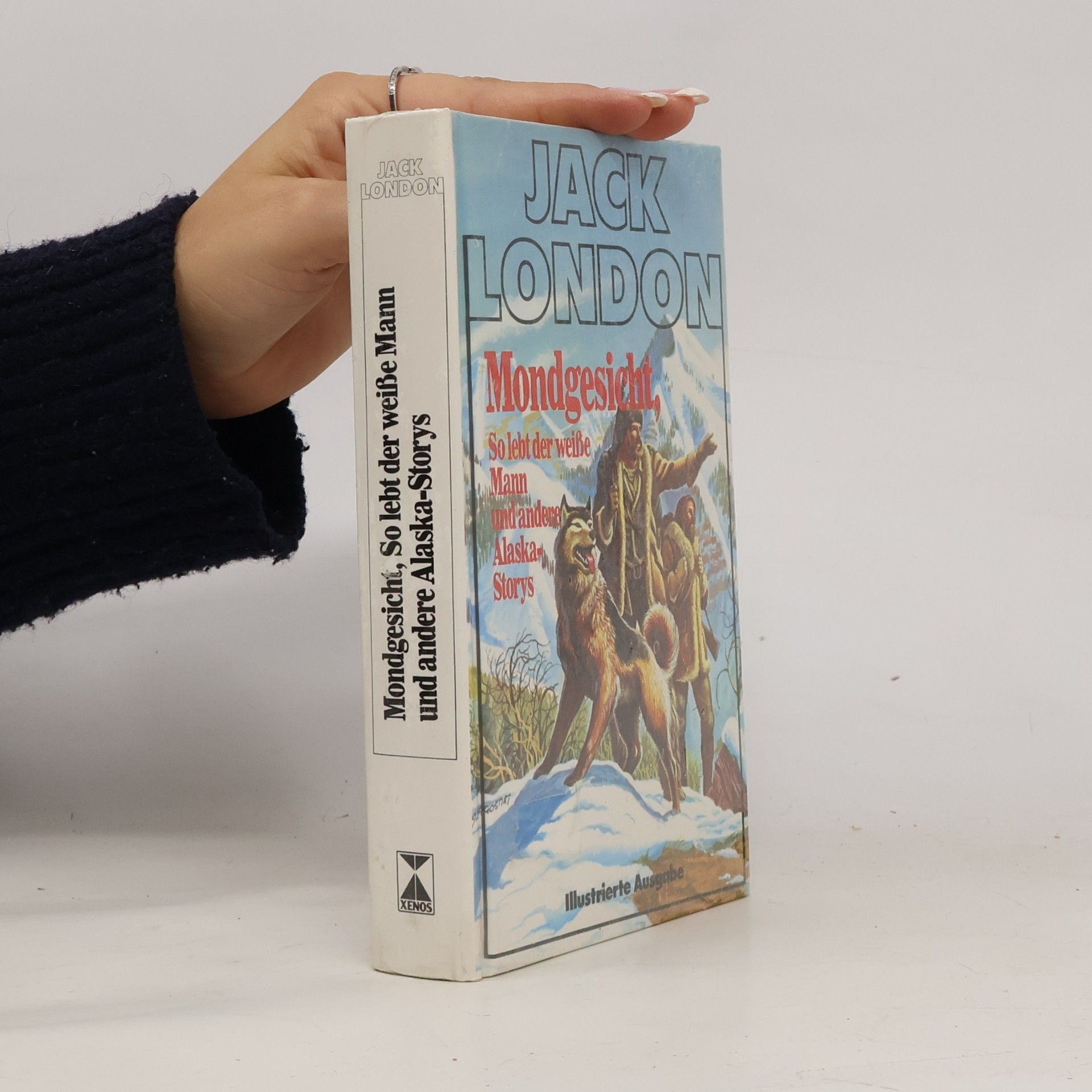 Jack London Mondgesicht, So lebt der weisse Mann und andere Alaska-Storys