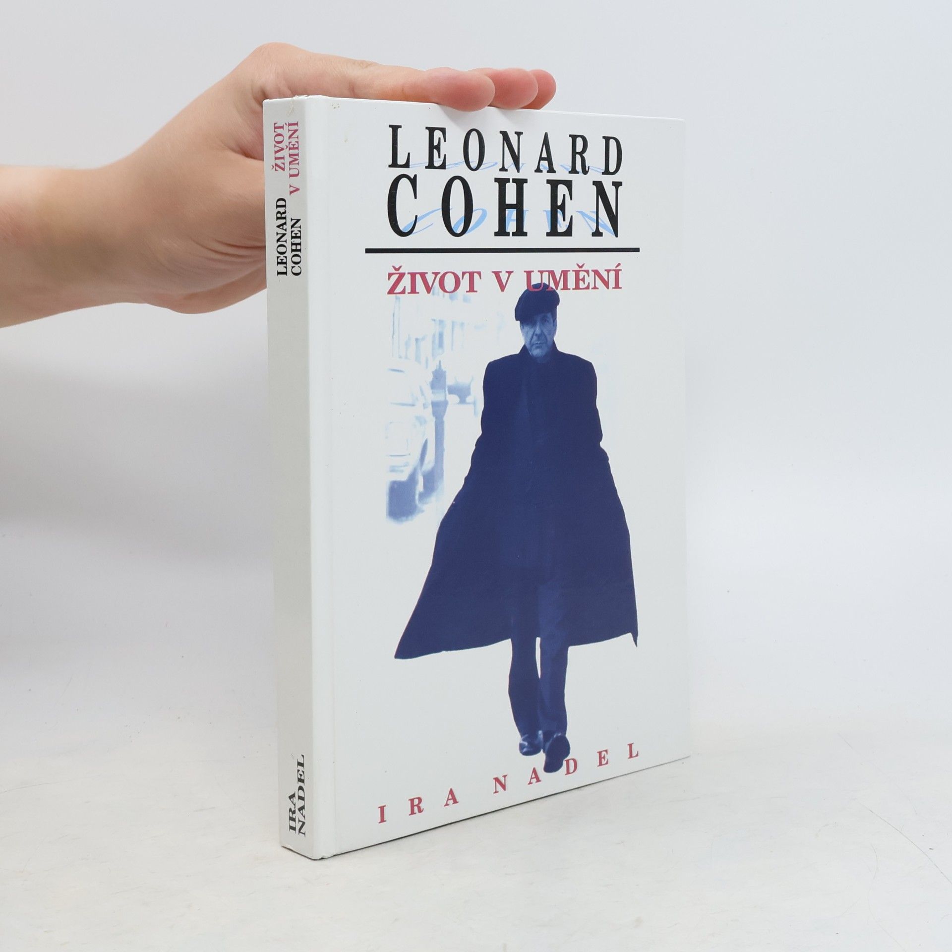 Ira Nadel Leonard Cohen : život v umění