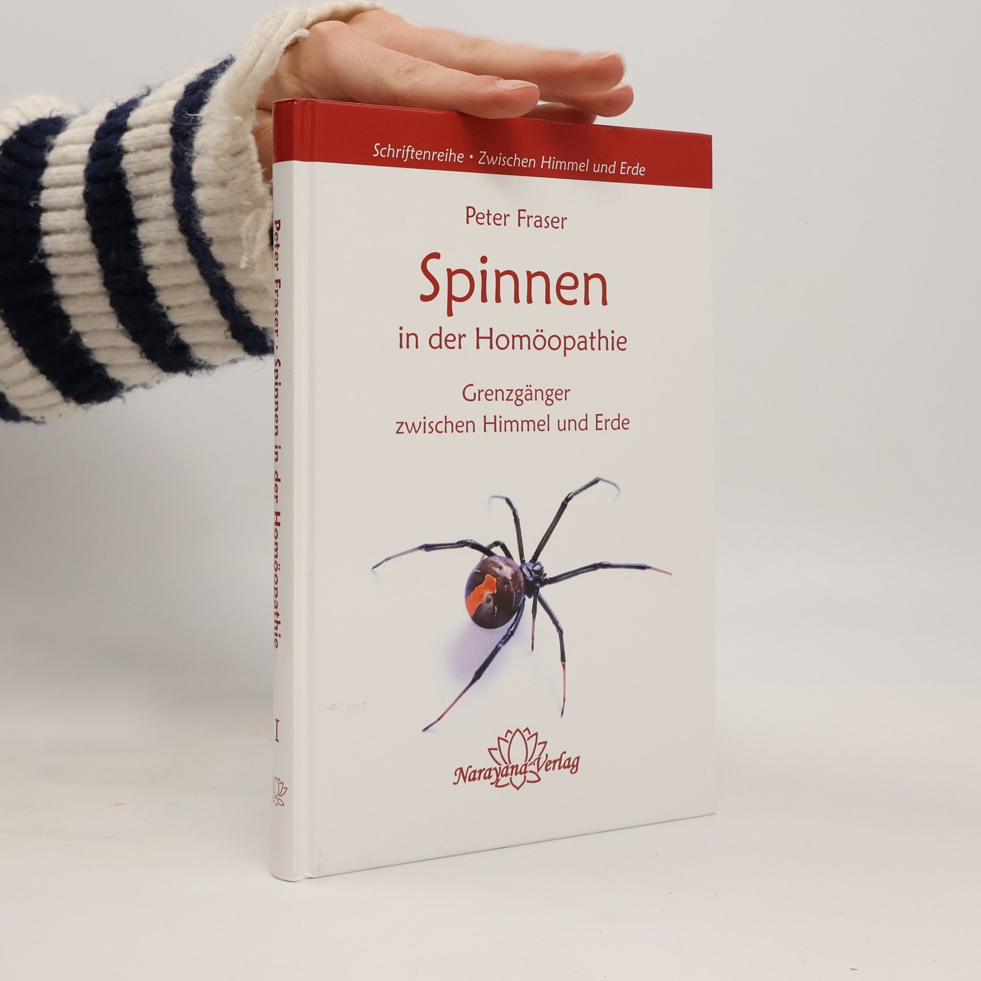 Peter Fraser Schriftenreihe Zwischen Himmel und Erde - 1: Spinnen in der Homöopathie