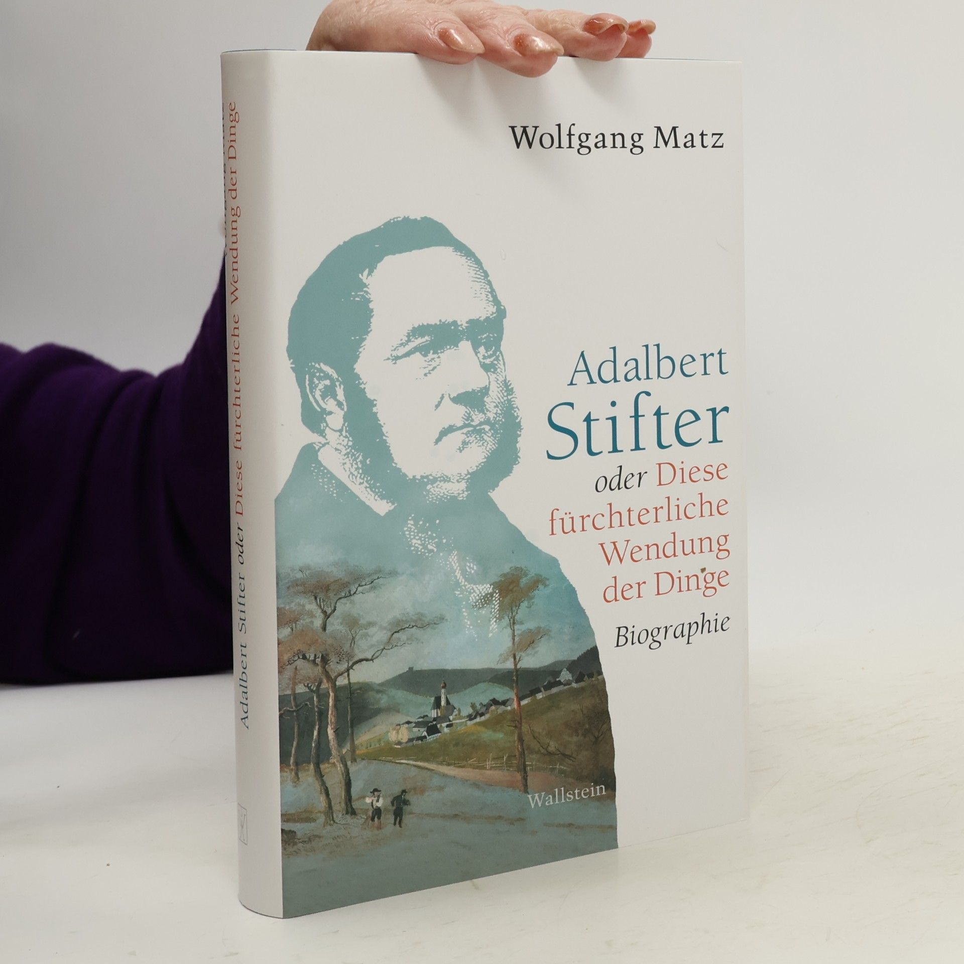 Adalbert Stifter oder Diese fürchterliche Wendung der Dinge