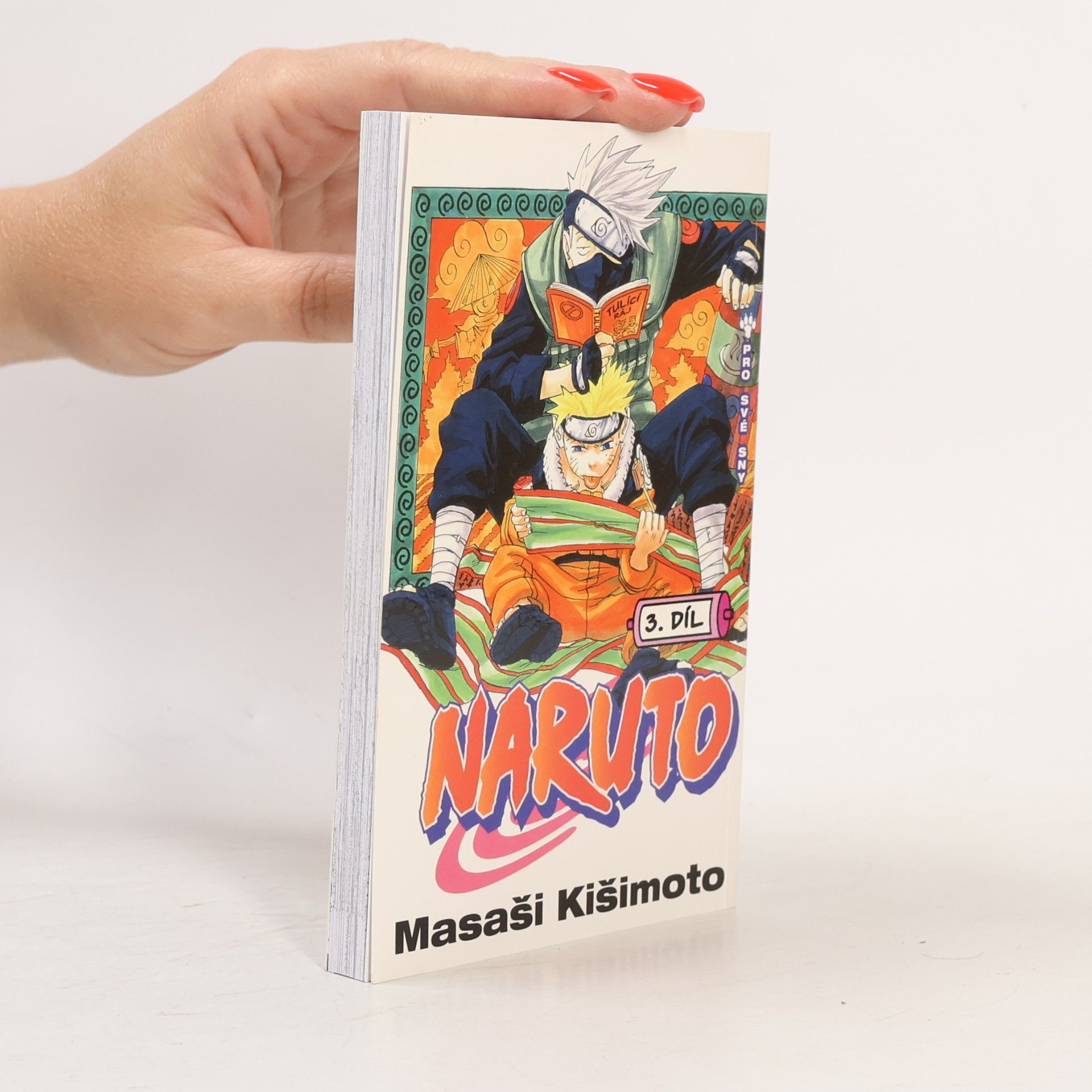 Masashi Kishimoto Pro své sny. Naruto 3. díl
