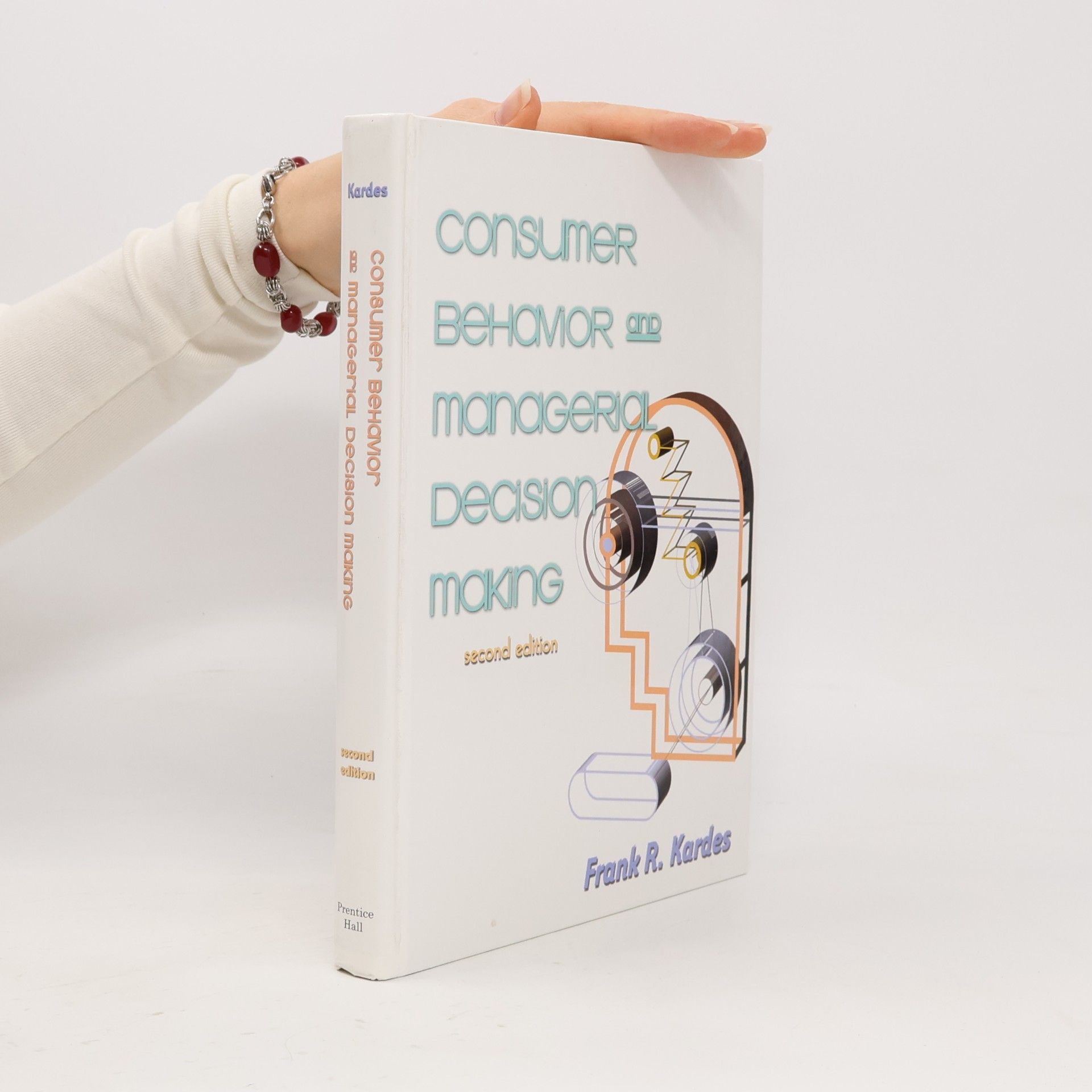 Frank R. Kardes Consumer Behavior and Managerial Decision Making