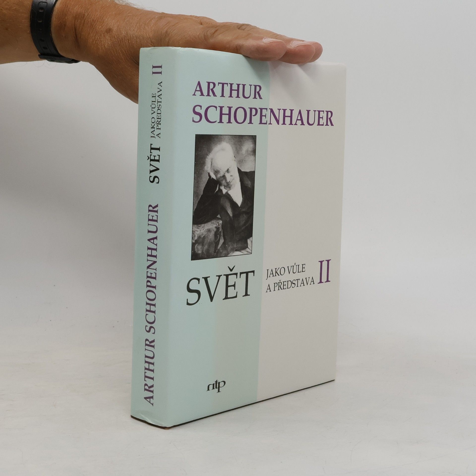 Arthur Schopenhauer Svět jako vůle a představa II.