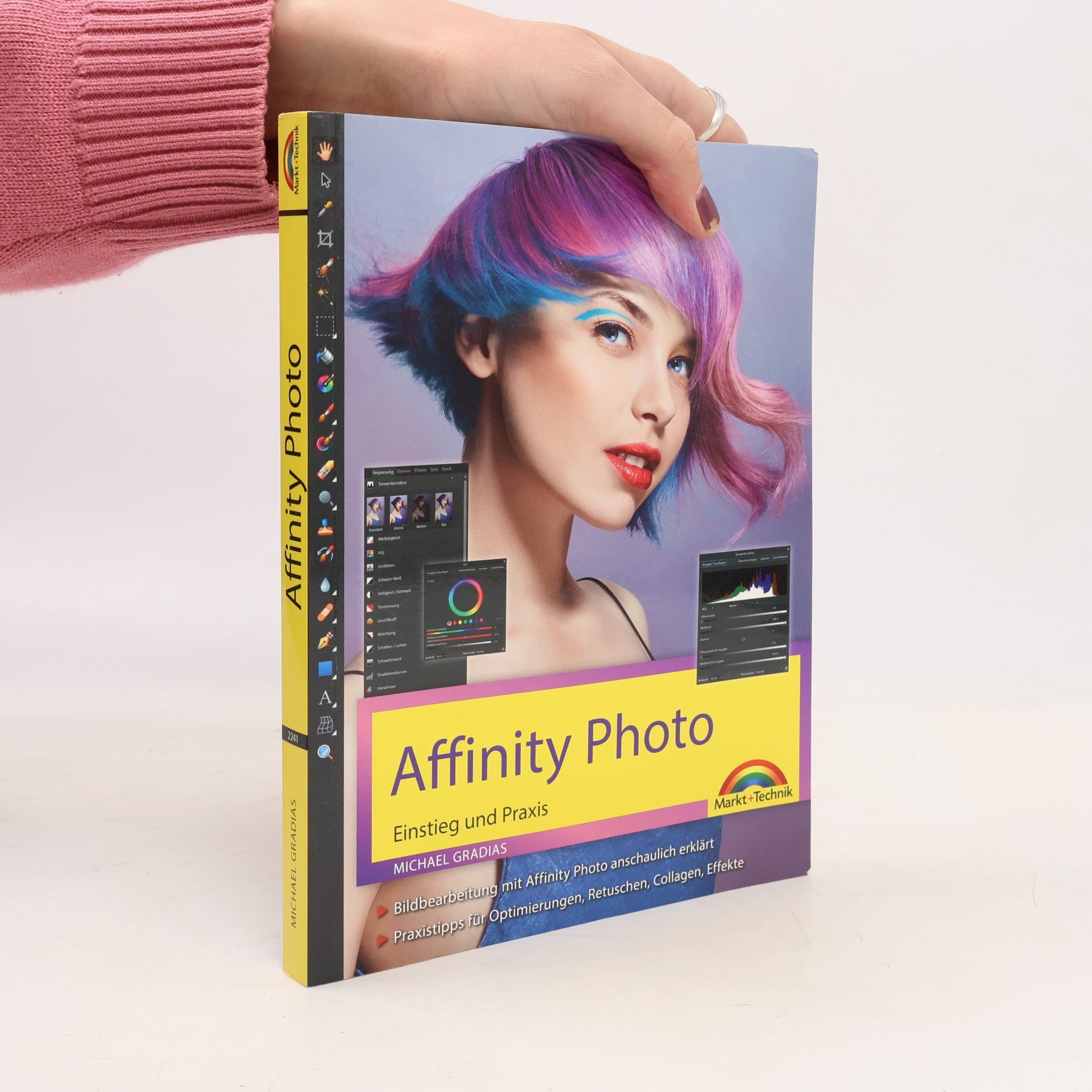 Affinity Photo - Einstieg und Praxis für Windows Version - Die Anleitung Schritt für Schritt zum perfekten Bild