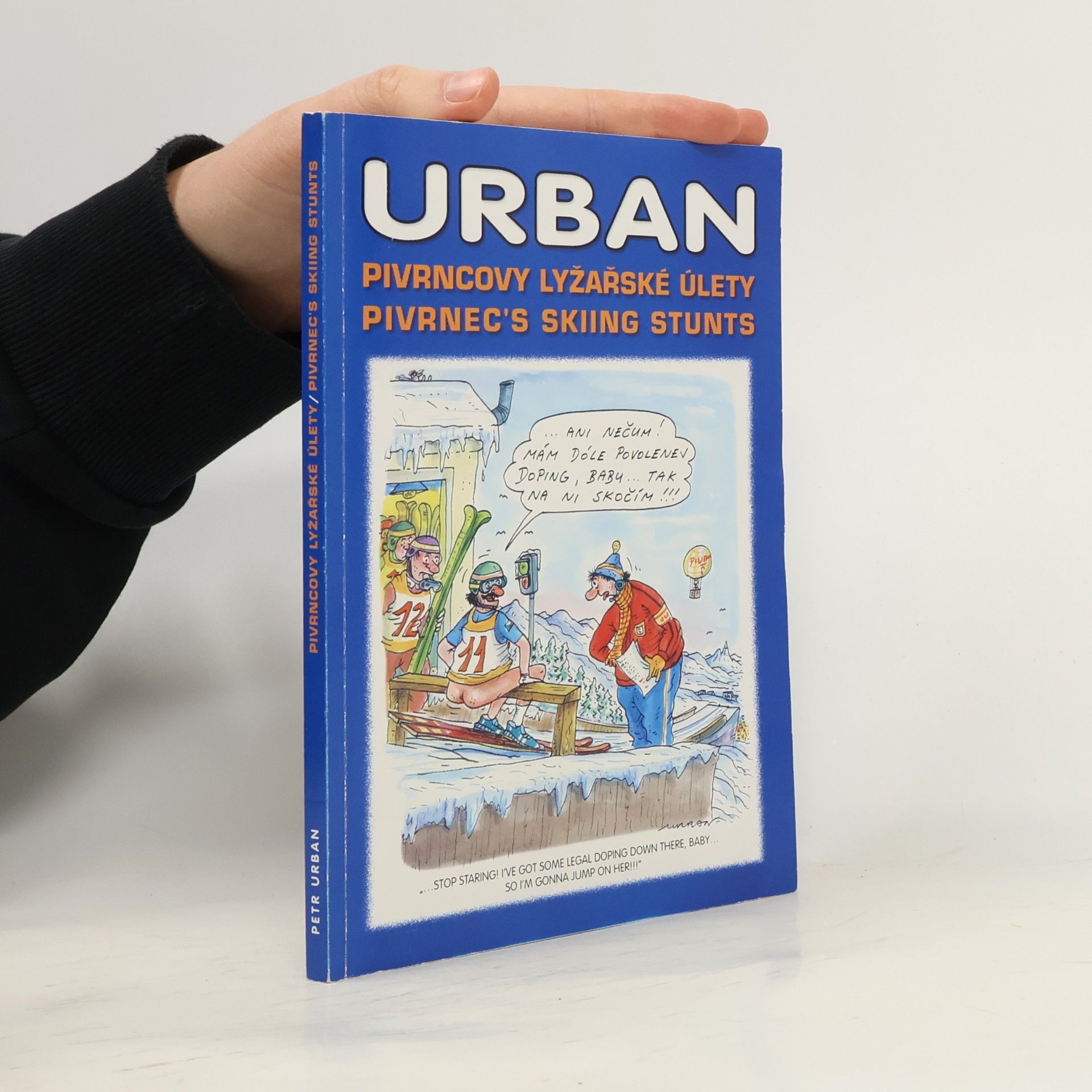 Petr Urban Pivrncovy lyžařské úlety