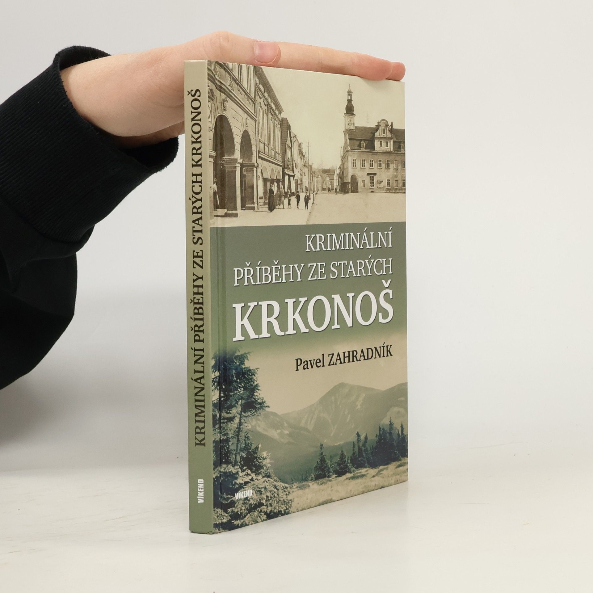 Pavel Zahradník Kriminální příběhy ze starých Krkonoš