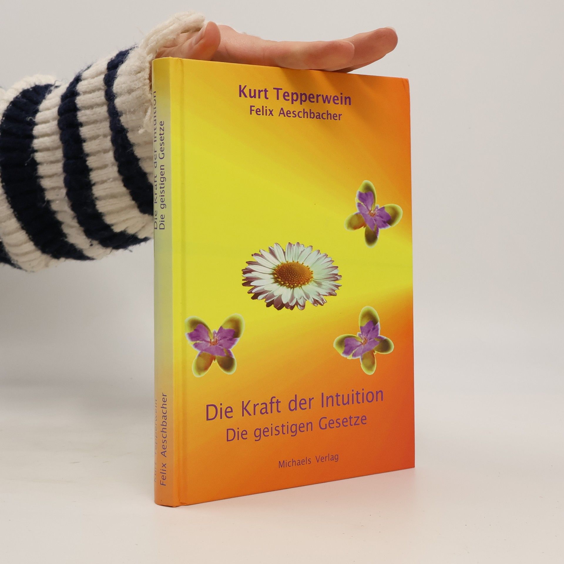Kurt Tepperwein Die Kraft der Intuition