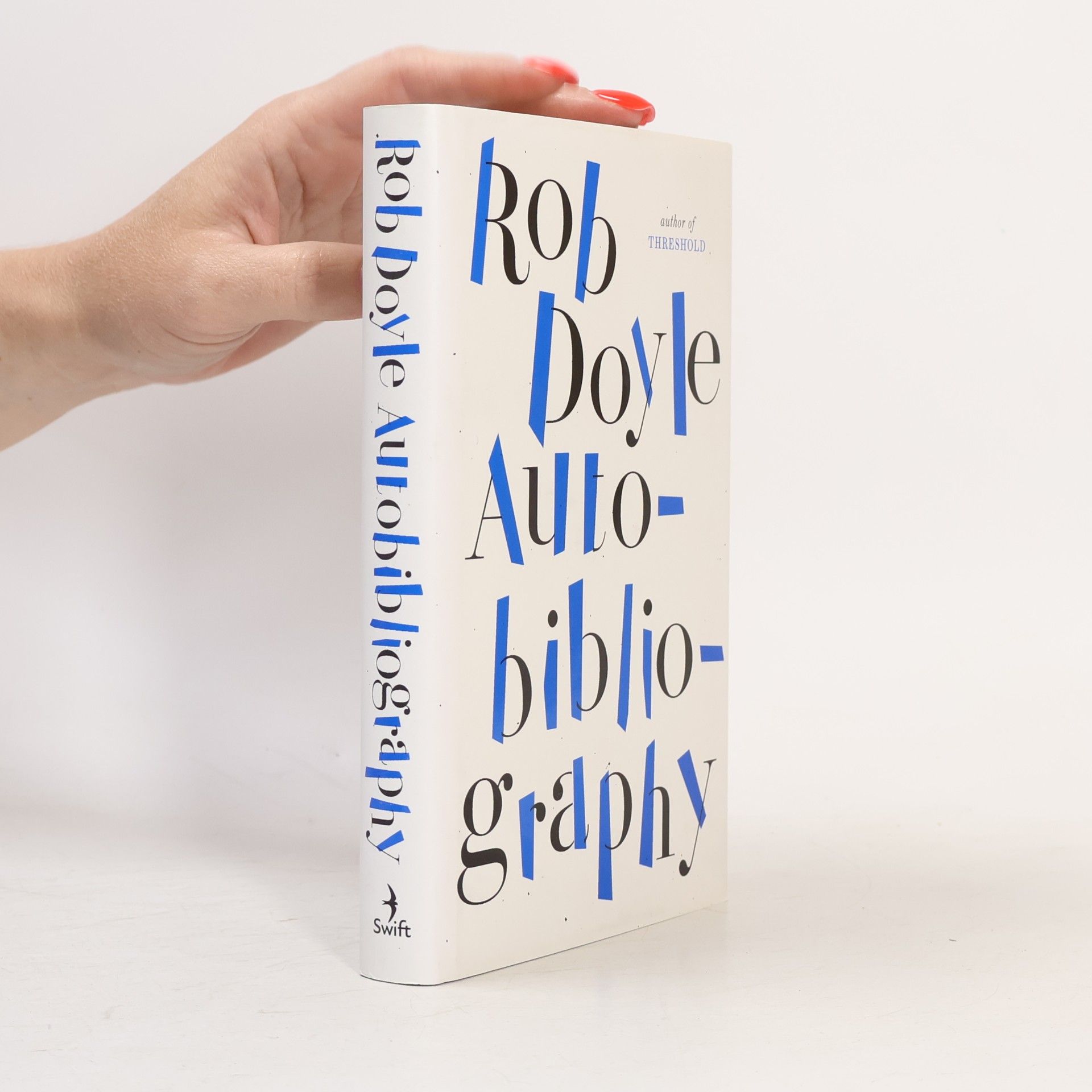 Rob Doyle Autobibliography