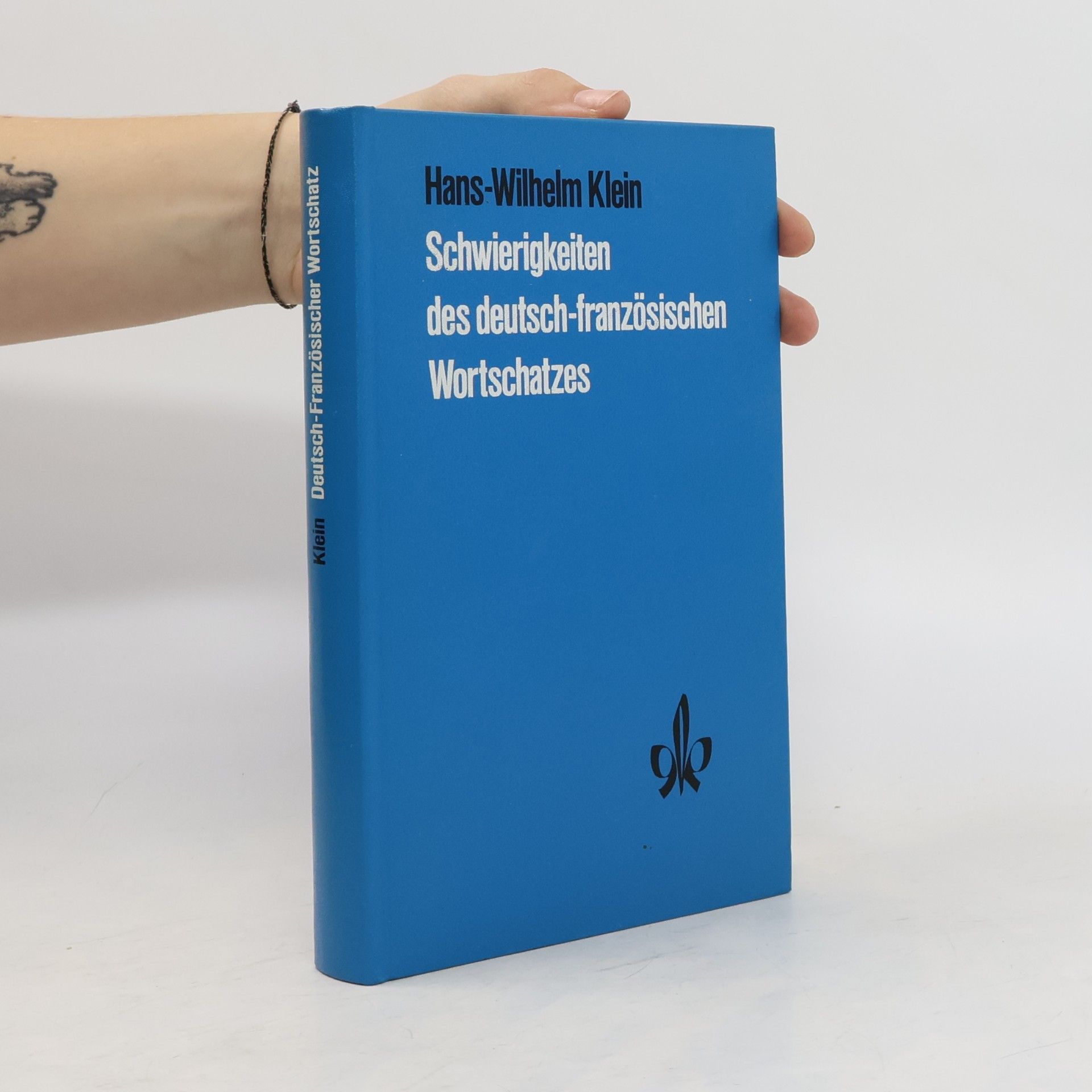 Hans-Wilhelm Klein Schwierigkeiten des deutsch-französischen Wortschatzes