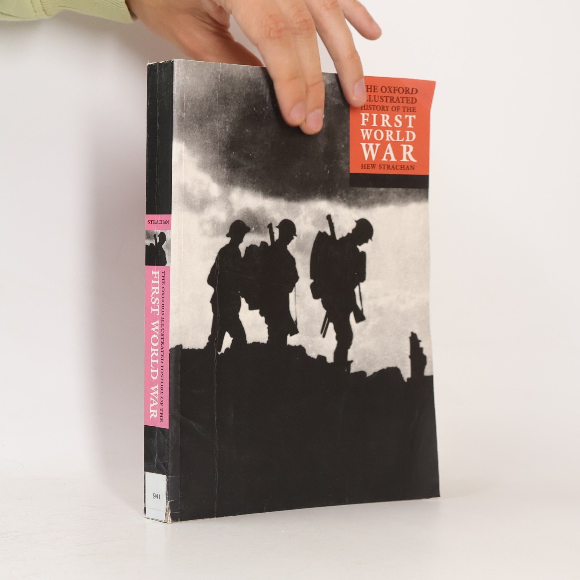 Hew Strachan The Oxford Illustrated History of The First World War