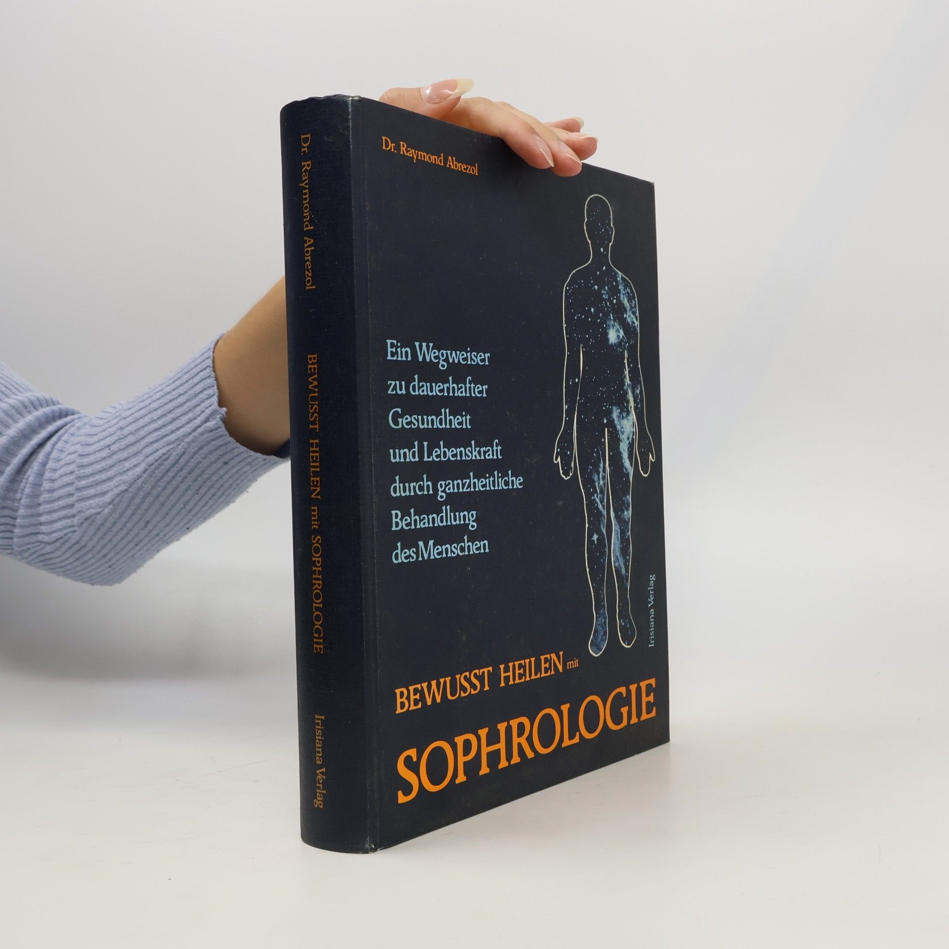 Raymond Abrezol Bewusst heilen mit Sophrologie