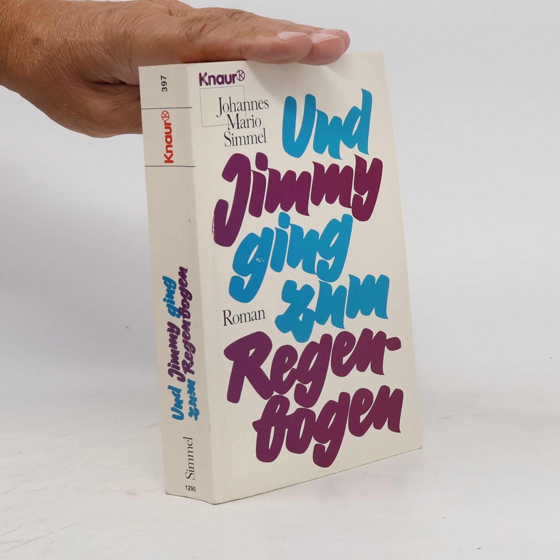 Johannes Mario Simmel Und Jimmy ging zum Regenbogen