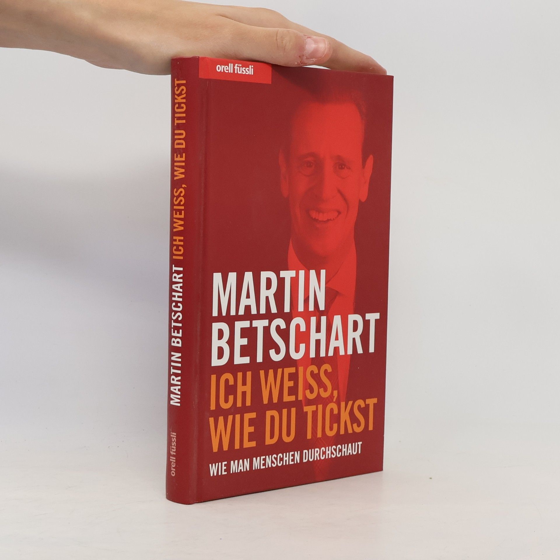 Martin Betschart Ich weiß, wie du tickst