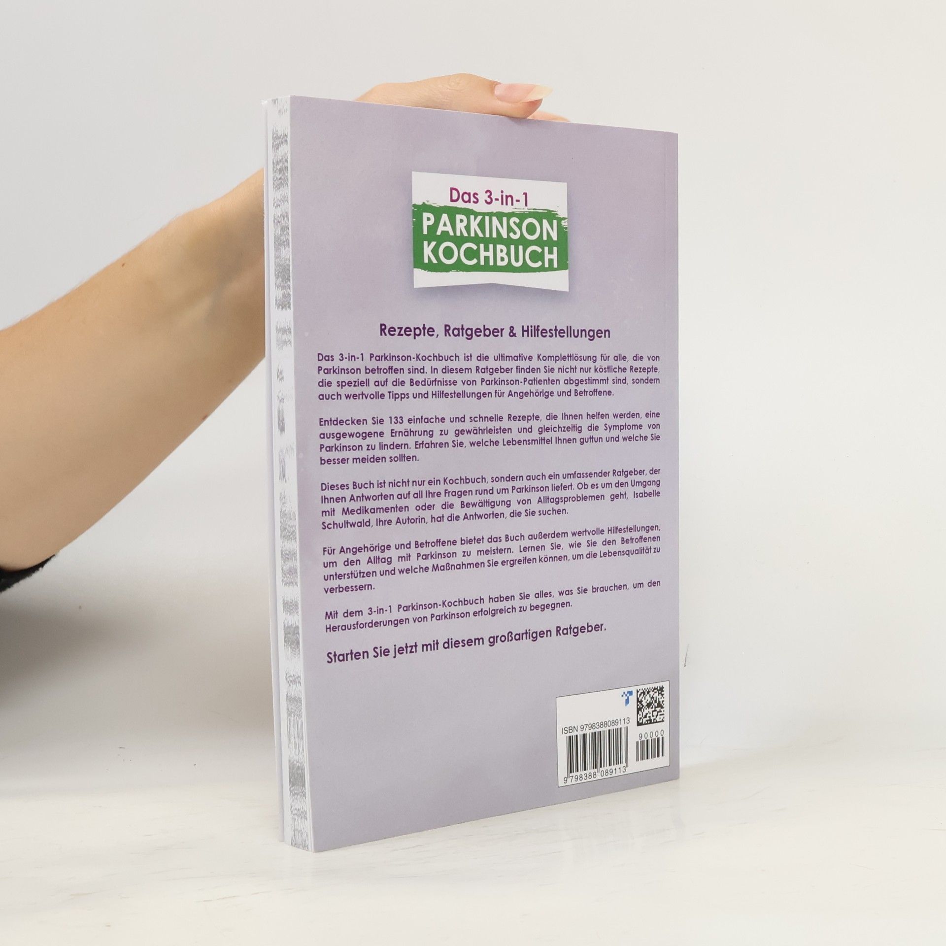 Isabelle Schultwald Levodopa Therapie - 1: Das 3-in-1 Parkinson-Kochbuch
