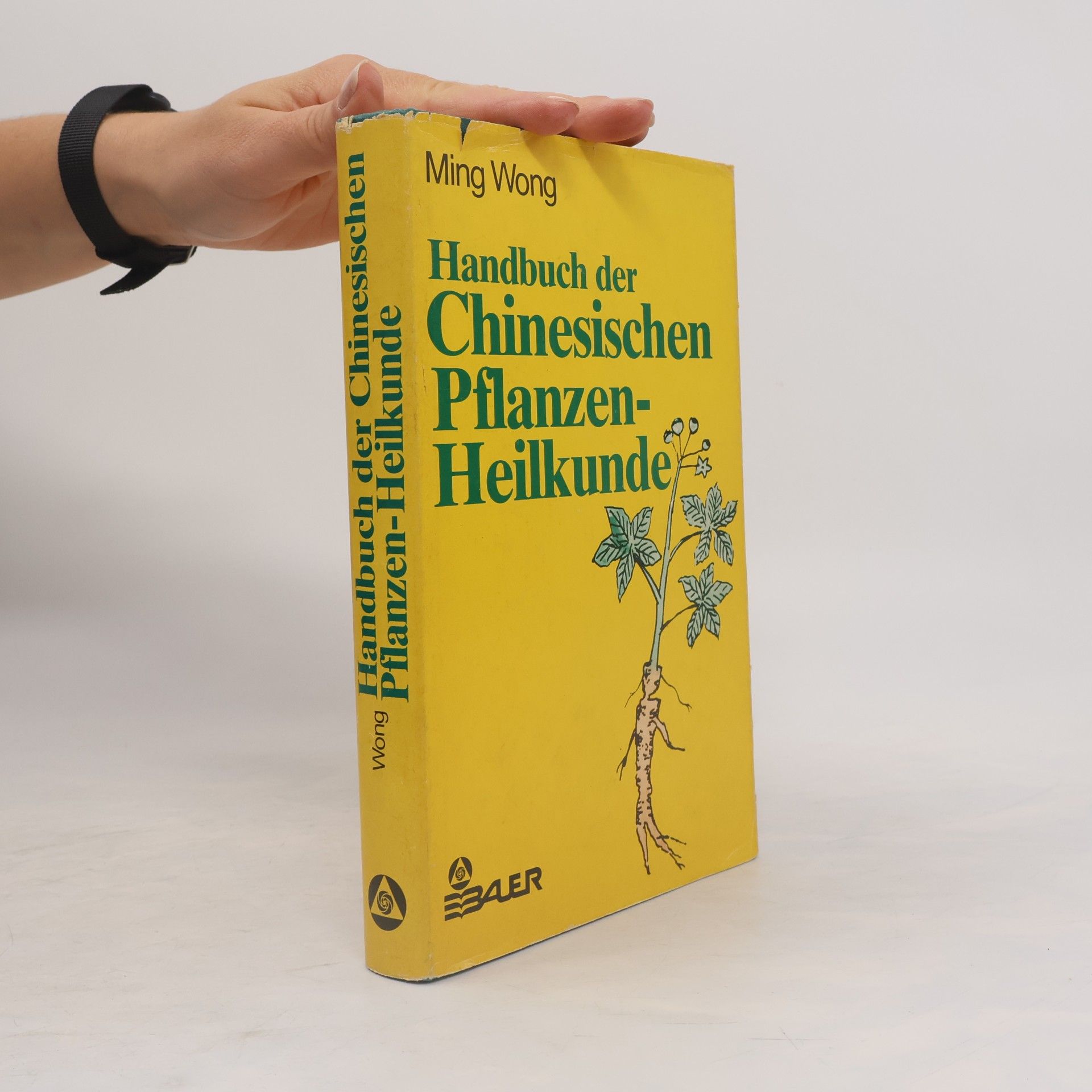 Ming Wong Handbuch der chinesischen Pflanzenheilkunde