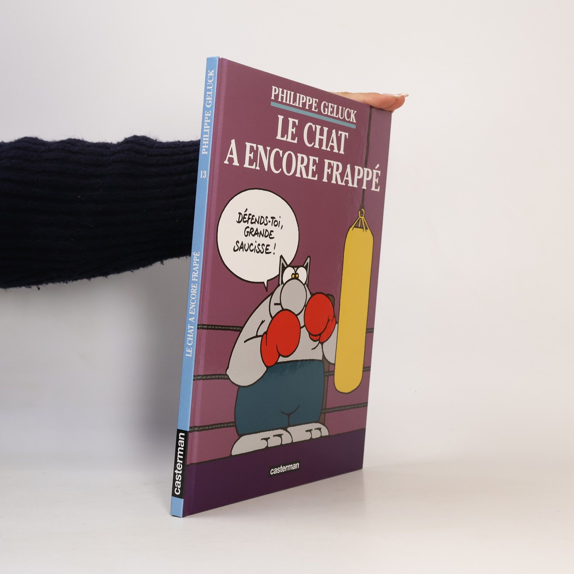 Philippe Geluck Les albums du Chat - 13: Le Chat a encore frappé